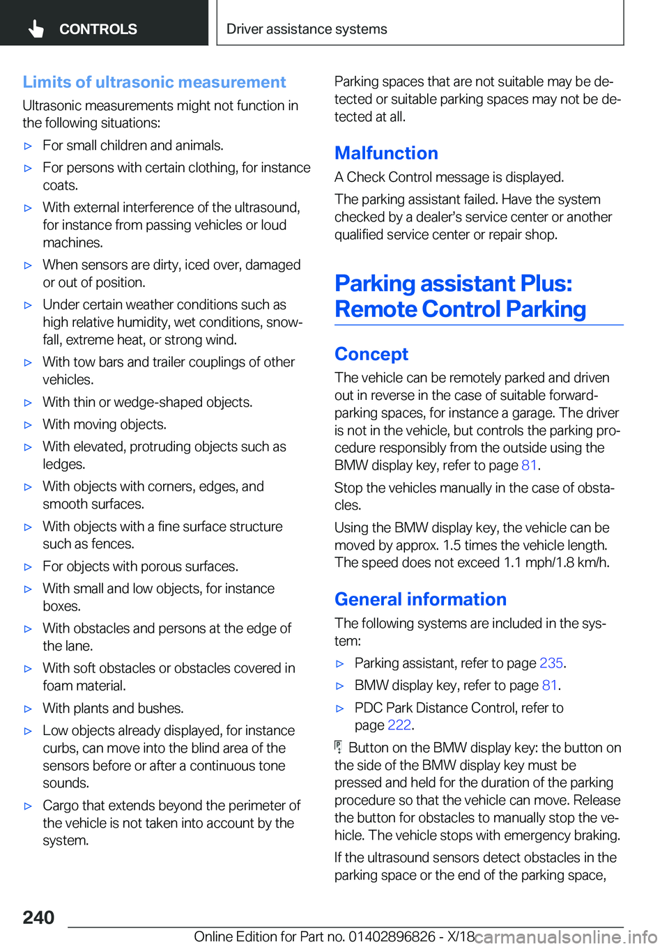 BMW 7 SERIES 2019  Owners Manual �L�i�m�i�t�s��o�f��u�l�t�r�a�s�o�n�i�c��m�e�a�s�u�r�e�m�e�n�t
�U�l�t�r�a�s�o�n�i�c��m�e�a�s�u�r�e�m�e�n�t�s��m�i�g�h�t��n�o�t��f�u�n�c�t�i�o�n��i�n �t�h�e��f�o�l�l�o�w�i�n�g��s�i�t�u�a�t�i�o