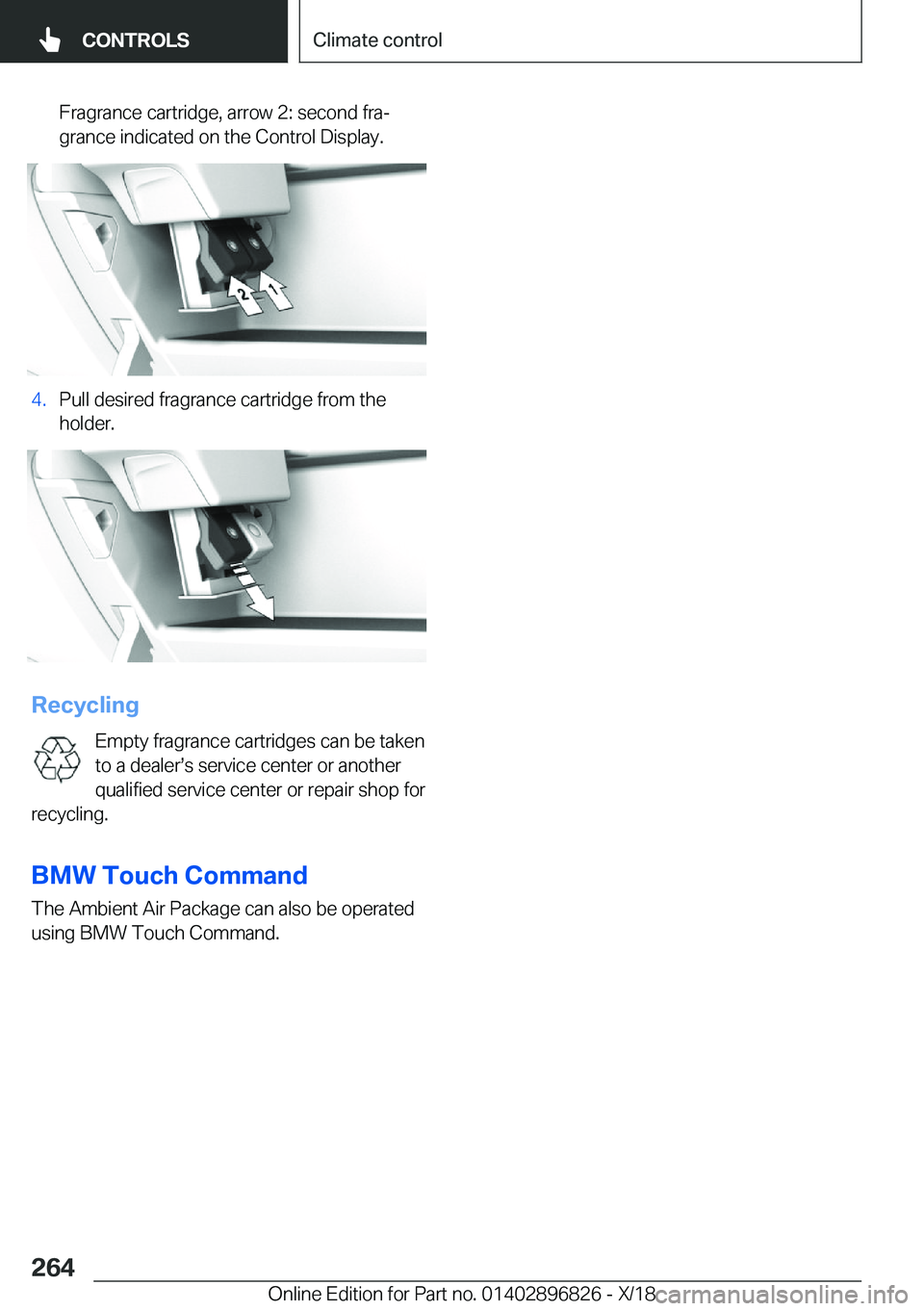 BMW 7 SERIES 2019  Owners Manual �F�r�a�g�r�a�n�c�e��c�a�r�t�r�i�d�g�e�,��a�r�r�o�w��2�:��s�e�c�o�n�d��f�r�aj�g�r�a�n�c�e��i�n�d�i�c�a�t�e�d��o�n��t�h�e��C�o�n�t�r�o�l��D�i�s�p�l�a�y�.�4�.�P�u�l�l��d�e�s�i�r�e�d��f�r�a�g