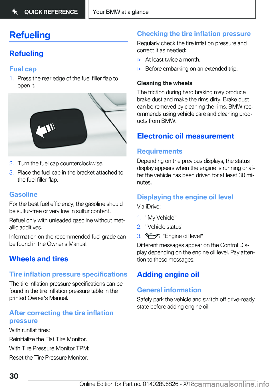 BMW 7 SERIES 2019 Owners Manual �R�e�f�u�e�l�i�n�g
�R�e�f�u�e�l�i�n�g�F�u�e�l��c�a�p
�1�.�P�r�e�s�s��t�h�e��r�e�a�r��e�d�g�e��o�f��t�h�e��f�u�e�l��f�i�l�l�e�r��f�l�a�p��t�o�o�p�e�n��i�t�.�2�.�T�u�r�n��t�h�e��f�u�e�l��c