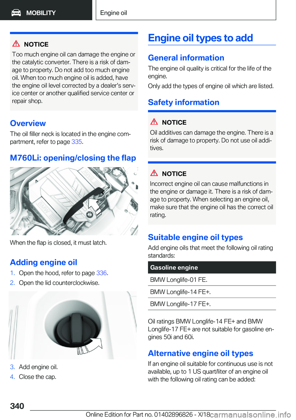 BMW 7 SERIES 2019  Owners Manual �N�O�T�I�C�E
�T�o�o��m�u�c�h��e�n�g�i�n�e��o�i�l��c�a�n��d�a�m�a�g�e��t�h�e��e�n�g�i�n�e��o�r
�t�h�e��c�a�t�a�l�y�t�i�c��c�o�n�v�e�r�t�e�r�.��T�h�e�r�e��i�s��a��r�i�s�k��o�f��d�a�mj
�