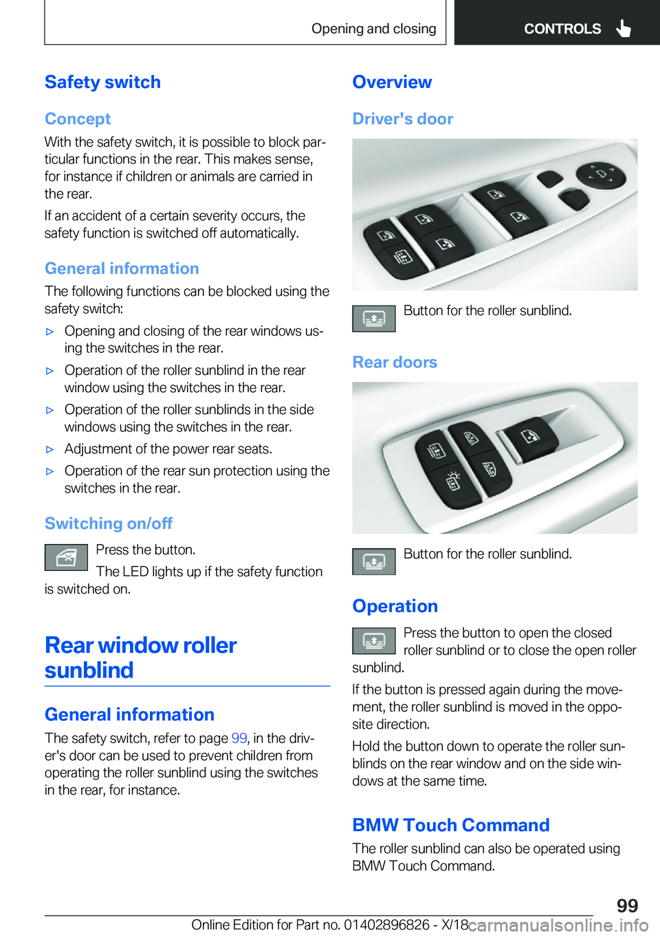 BMW 7 SERIES 2019  Owners Manual �S�a�f�e�t�y��s�w�i�t�c�h
�C�o�n�c�e�p�t
�W�i�t�h��t�h�e��s�a�f�e�t�y��s�w�i�t�c�h�,��i�t��i�s��p�o�s�s�i�b�l�e��t�o��b�l�o�c�k��p�a�rj �t�i�c�u�l�a�r��f�u�n�c�t�i�o�n�s��i�n��t�h�e��r�
