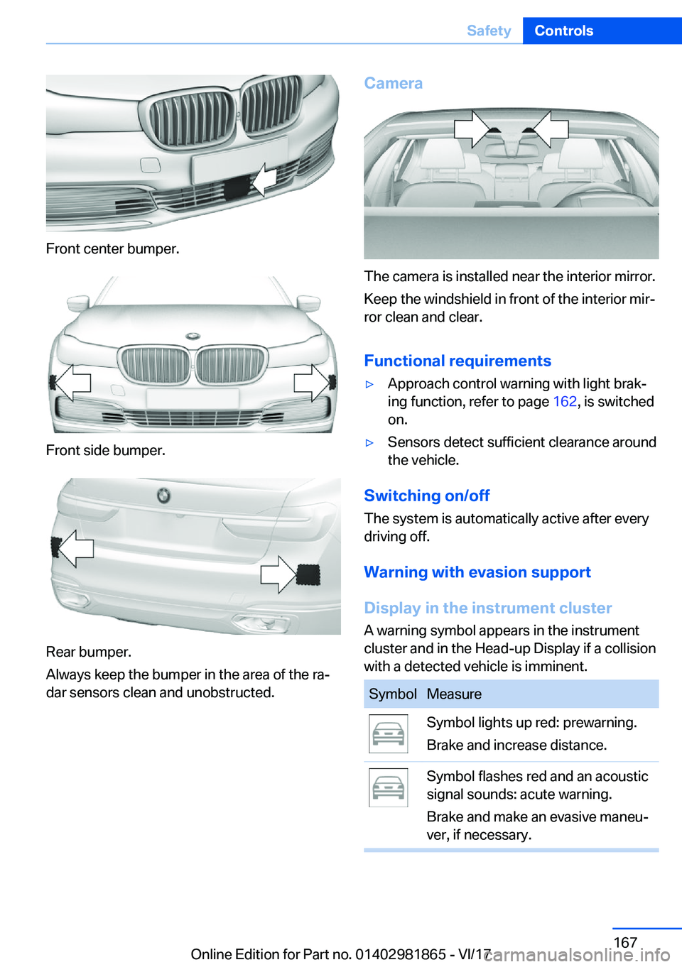 BMW 7 SERIES 2018  Owners Manual �F�r�o�n�t� �c�e�n�t�e�r� �b�u�m�p�e�r�.
�F�r�o�n�t� �s�i�d�e� �b�u�m�p�e�r�.
�R�e�a�r� �b�u�m�p�e�r�.
�A�l�w�a�y�s� �k�e�e�p� �t�h�e� �b�u�m�p�e�r� �i�n� �t�h�e� �a�r�e�a� �o�f� �t�h�e� �r�a#j �d�a�r