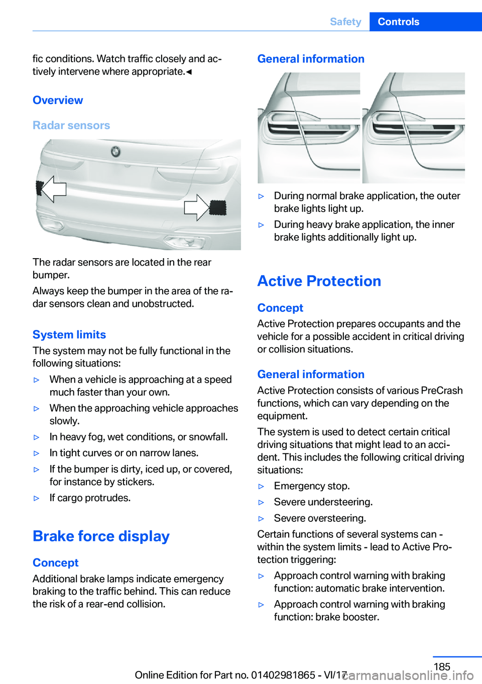 BMW 7 SERIES 2018  Owners Manual �f�i�c� �c�o�n�d�i�t�i�o�n�s�.� �W�a�t�c�h� �t�r�a�f�f�i�c� �c�l�o�s�e�l�y� �a�n�d� �a�c#j�t�i�v�e�l�y� �i�n�t�e�r�v�e�n�e� �w�h�e�r�e� �a�p�p�r�o�p�r�i�a�t�e�.'