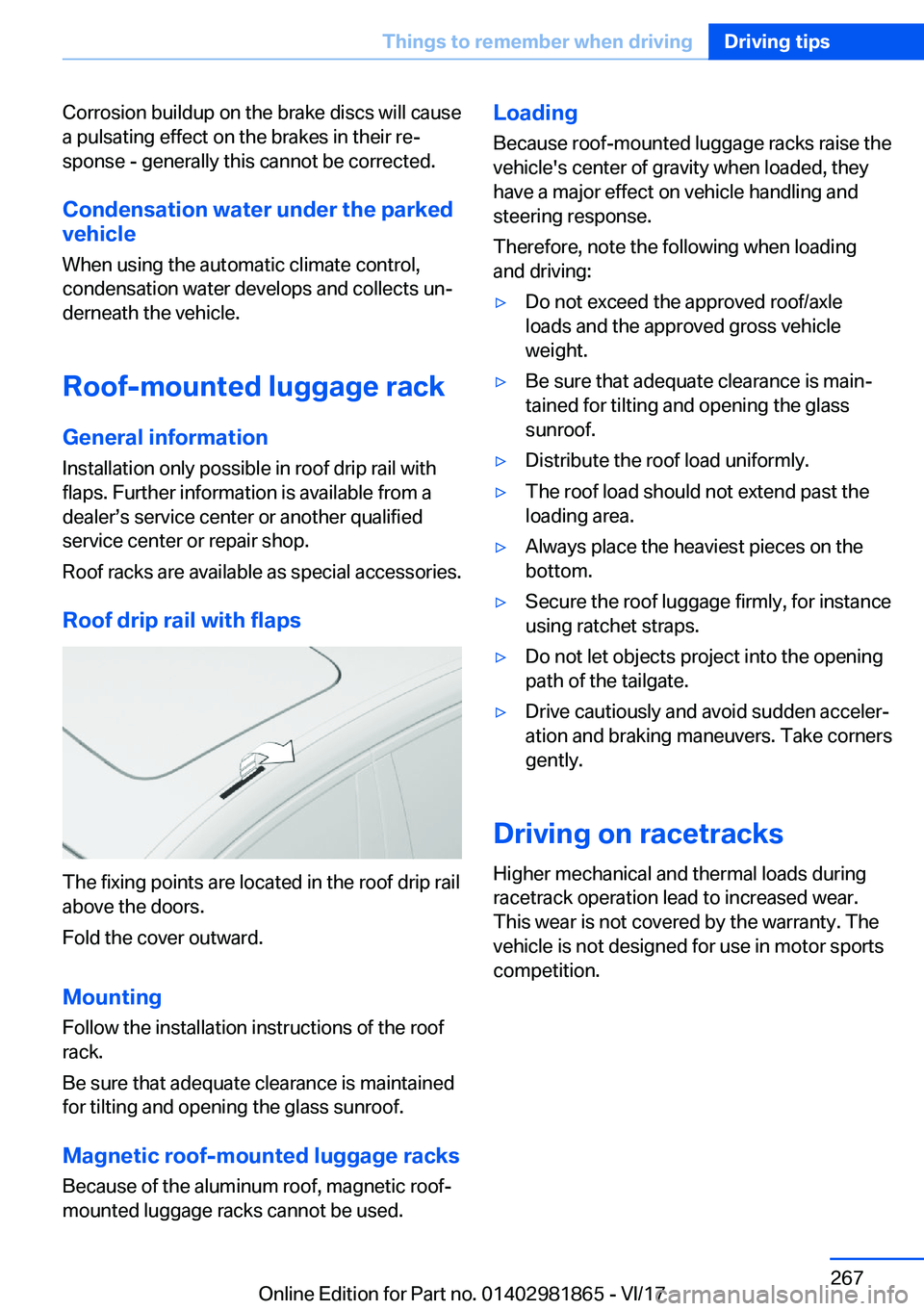 BMW 7 SERIES 2018  Owners Manual �C�o�r�r�o�s�i�o�n� �b�u�i�l�d�u�p� �o�n� �t�h�e� �b�r�a�k�e� �d�i�s�c�s� �w�i�l�l� �c�a�u�s�e
�a� �p�u�l�s�a�t�i�n�g� �e�f�f�e�c�t� �o�n� �t�h�e� �b�r�a�k�e�s� �i�n� �t�h�e�i�r� �r�e#j �s�p�o�n�s�e� 