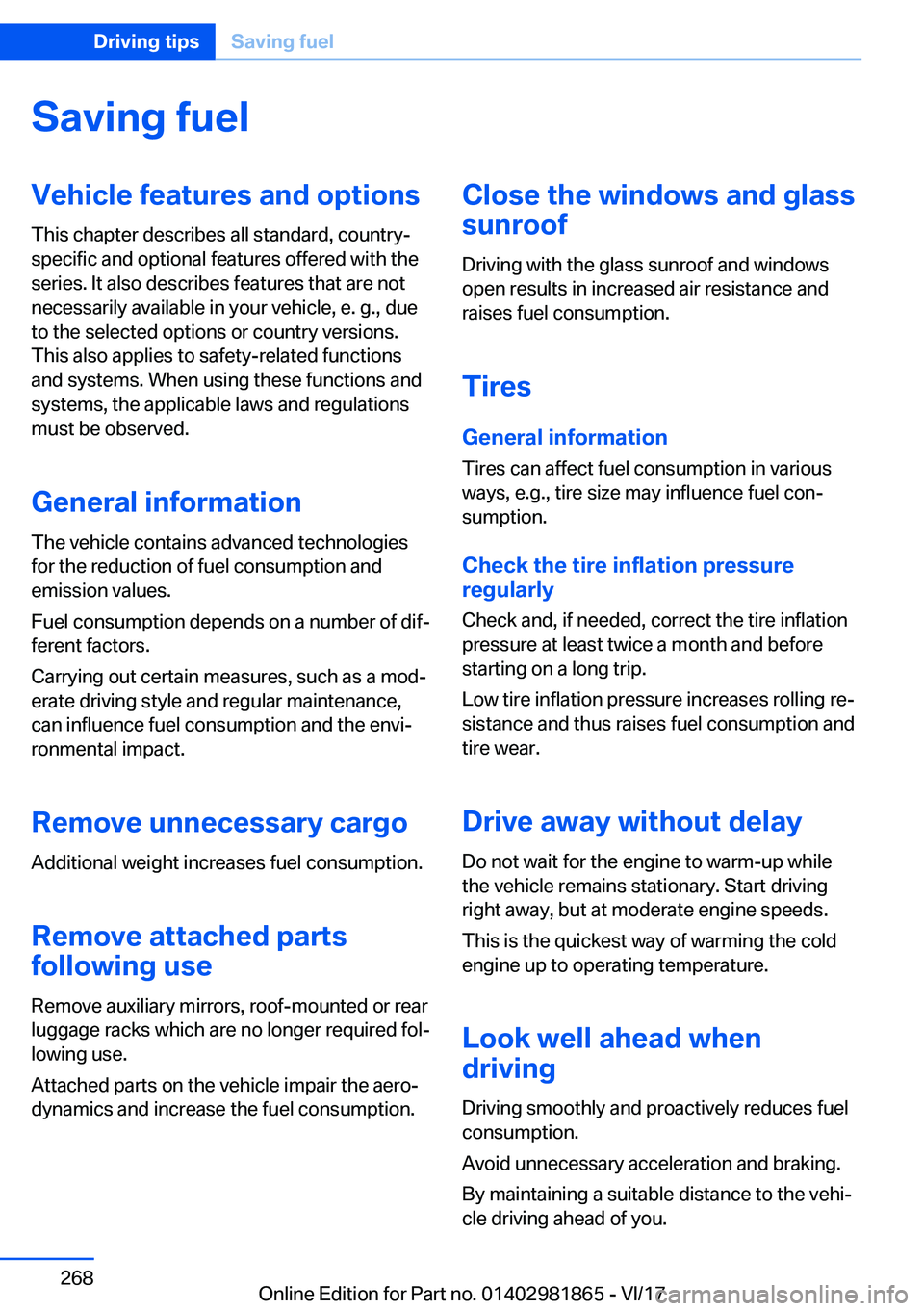 BMW 7 SERIES 2018  Owners Manual �S�a�v�i�n�g��f�u�e�l�V�e�h�i�c�l�e��f�e�a�t�u�r�e�s��a�n�d��o�p�t�i�o�n�s�T�h�i�s� �c�h�a�p�t�e�r� �d�e�s�c�r�i�b�e�s� �a�l�l� �s�t�a�n�d�a�r�d�,� �c�o�u�n�t�r�y�-�s�p�e�c�i�f�i�c� �a�n�d� �o�p�t