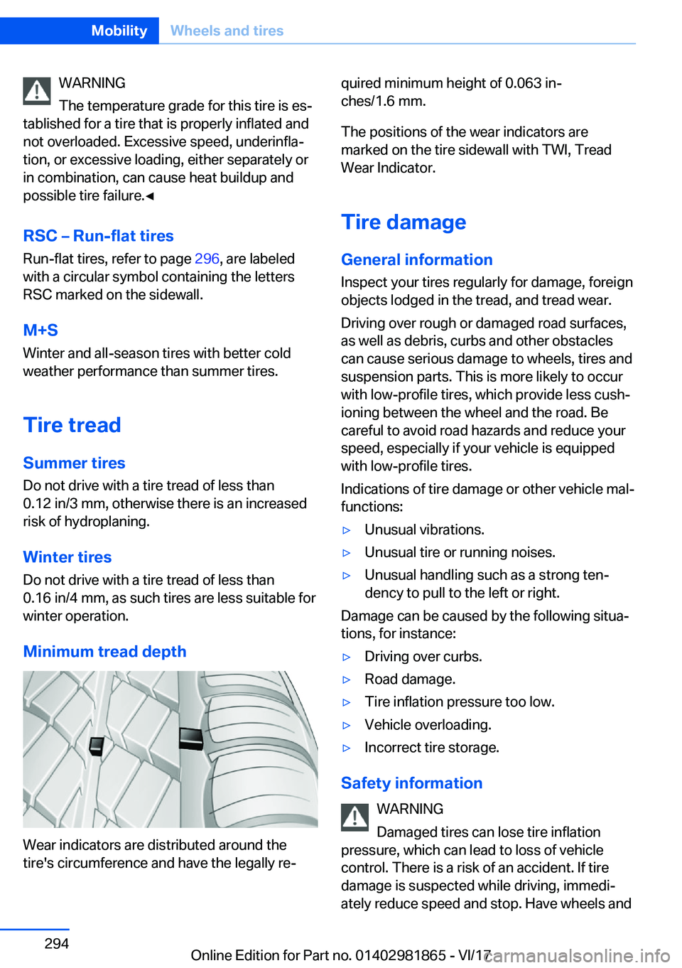 BMW 7 SERIES 2018  Owners Manual �W�A�R�N�I�N�G
�T�h�e� �t�e�m�p�e�r�a�t�u�r�e� �g�r�a�d�e� �f�o�r� �t�h�i�s� �t�i�r�e� �i�s� �e�s#j
�t�a�b�l�i�s�h�e�d� �f�o�r� �a� �t�i�r�e� �t�h�a�t� �i�s� �p�r�o�p�e�r�l�y� �i�n�f�l�a�t�e�d� �a�n�d
