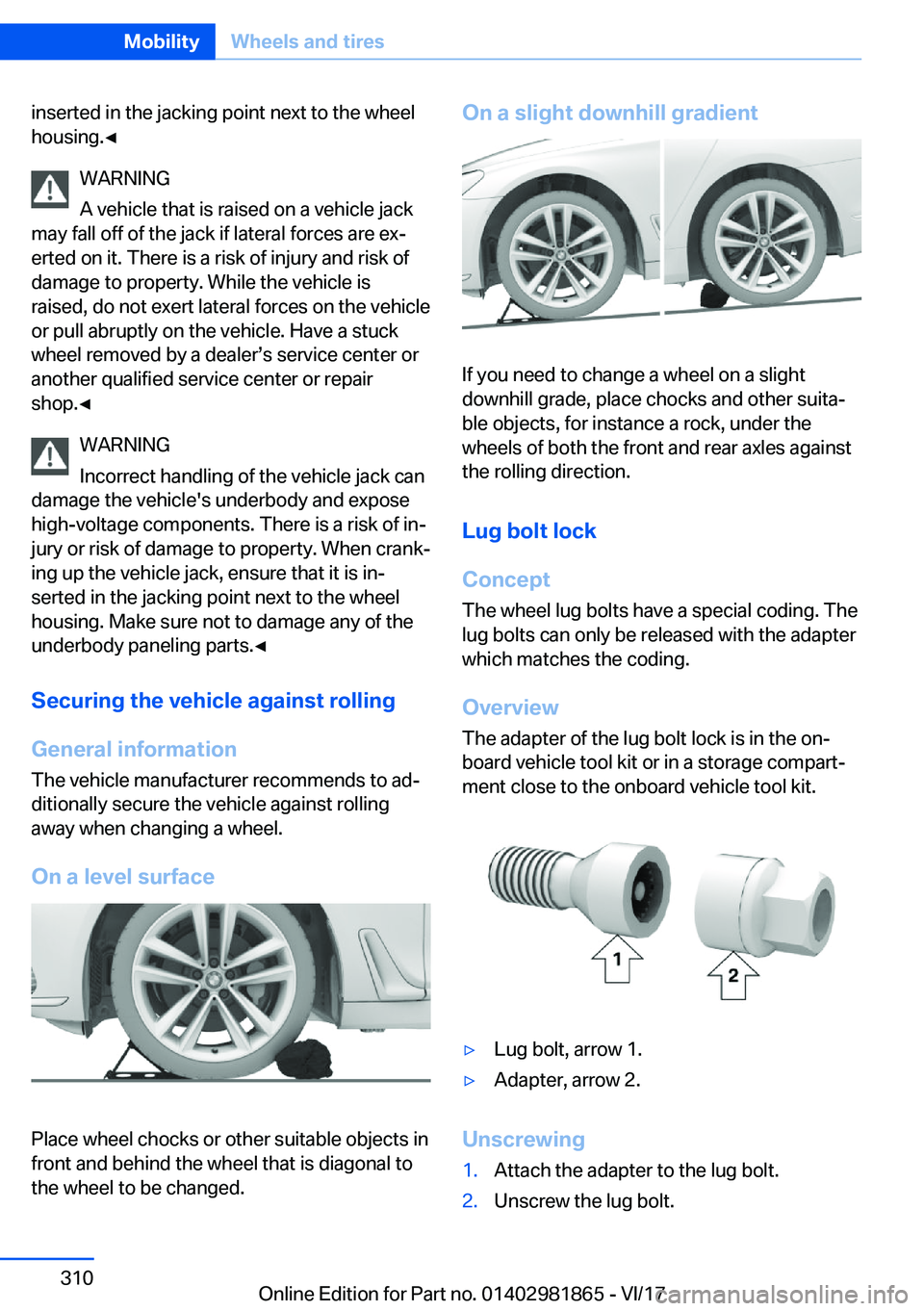 BMW 7 SERIES 2018  Owners Manual �i�n�s�e�r�t�e�d� �i�n� �t�h�e� �j�a�c�k�i�n�g� �p�o�i�n�t� �n�e�x�t� �t�o� �t�h�e� �w�h�e�e�l�h�o�u�s�i�n�g�.'