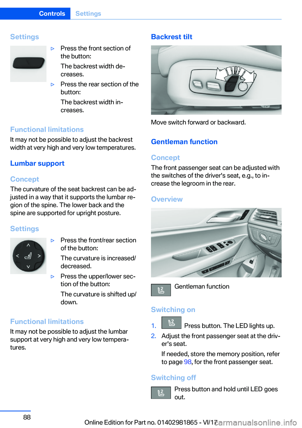 BMW 7 SERIES 2018 Manual Online �S�e�t�t�i�n�g�s'y�P�r�e�s�s� �t�h�e� �f�r�o�n�t� �s�e�c�t�i�o�n� �o�f
�t�h�e� �b�u�t�t�o�n�:
�T�h�e� �b�a�c�k�r�e�s�t� �w�i�d�t�h� �d�e#j
�c�r�e�a�s�e�s�.'y�P�r�e�s�s� �t�h�e� �r�e�a�r� �s�e�