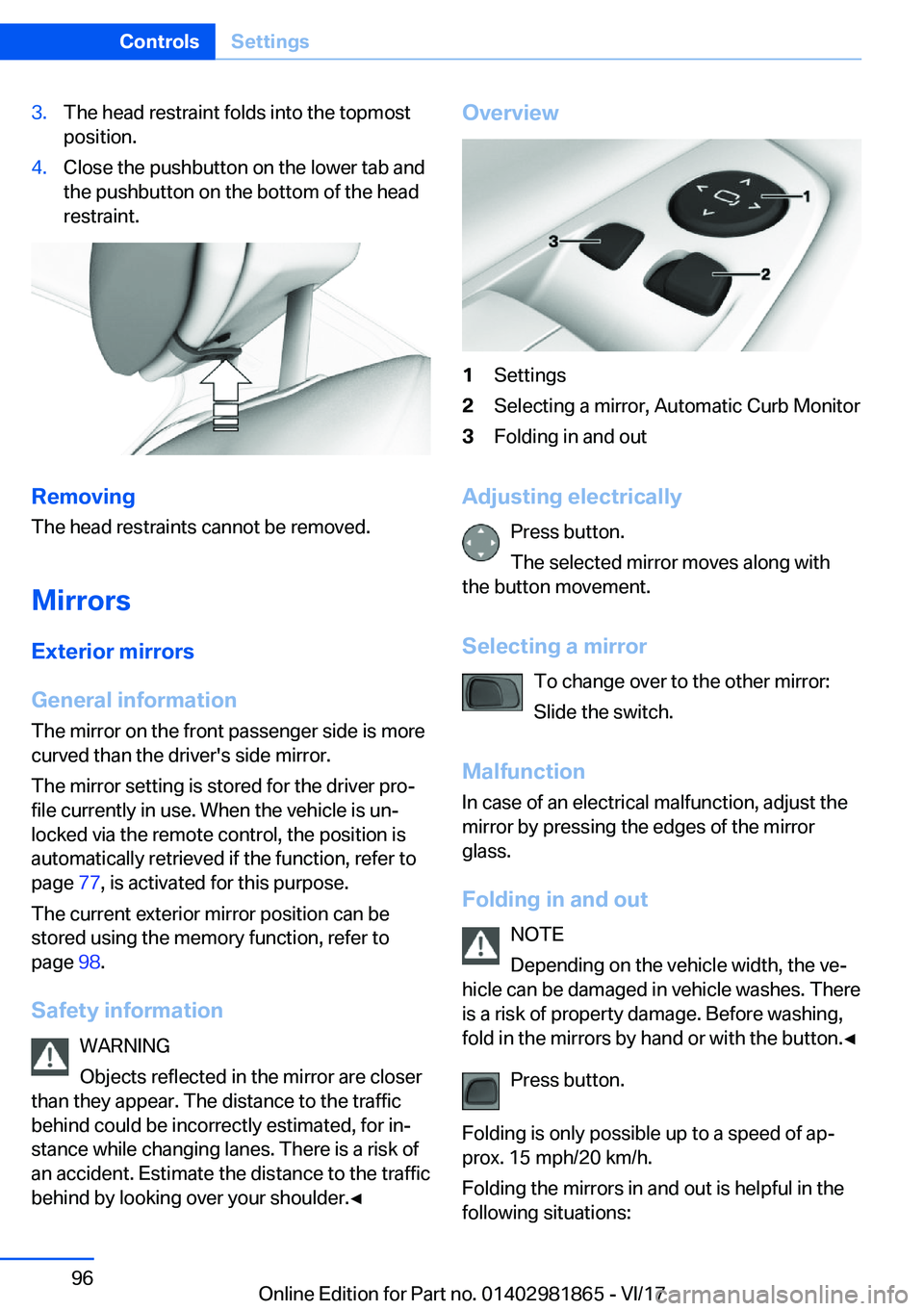 BMW 7 SERIES 2018  Owners Manual �3�.�T�h�e� �h�e�a�d� �r�e�s�t�r�a�i�n�t� �f�o�l�d�s� �i�n�t�o� �t�h�e� �t�o�p�m�o�s�t�p�o�s�i�t�i�o�n�.�4�.�C�l�o�s�e� �t�h�e� �p�u�s�h�b�u�t�t�o�n� �o�n� �t�h�e� �l�o�w�e�r� �t�a�b� �a�n�d
�t�h�e� �