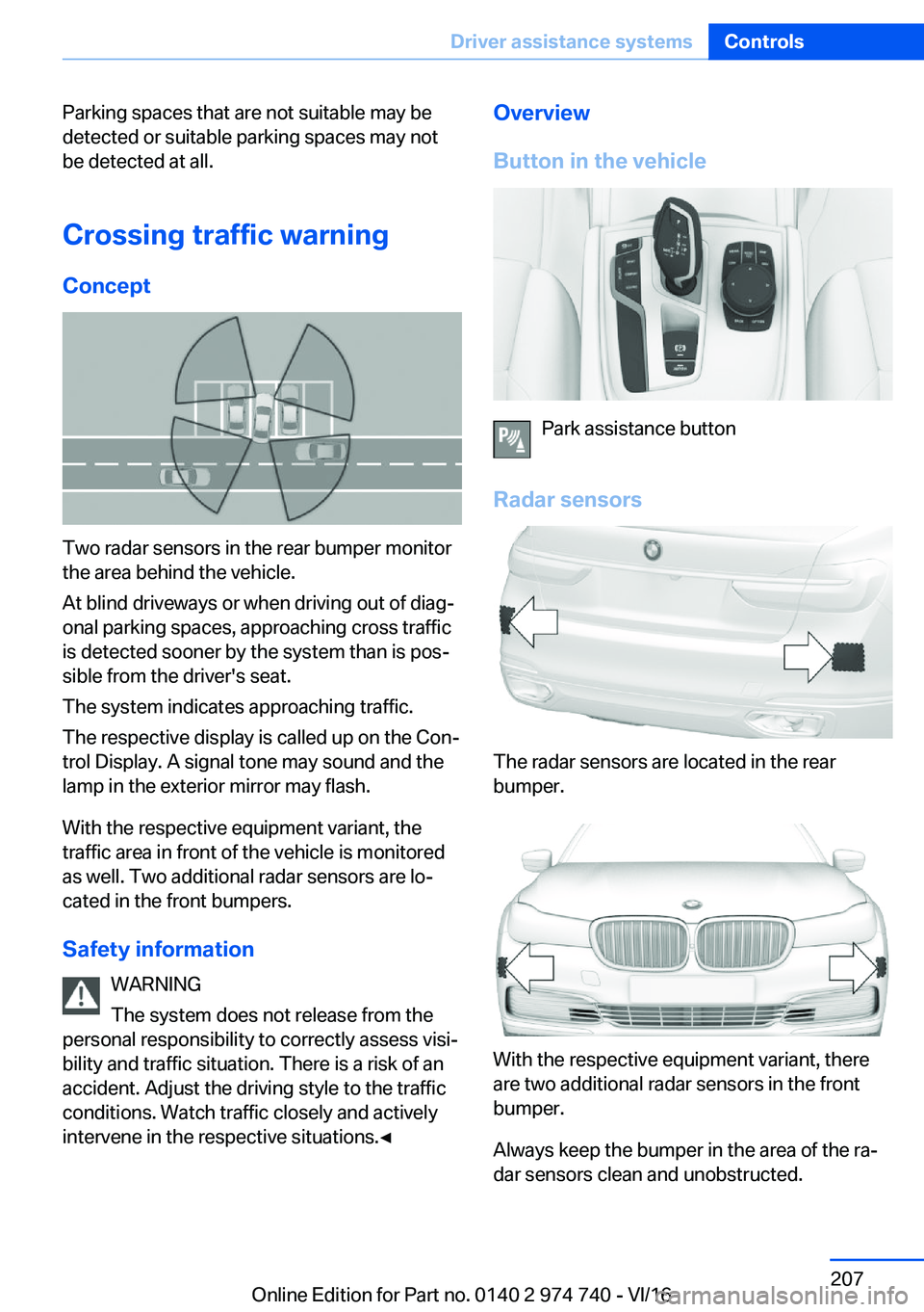 BMW 7 SERIES 2017  Owners Manual �P�a�r�k�i�n�g� �s�p�a�c�e�s� �t�h�a�t� �a�r�e� �n�o�t� �s�u�i�t�a�b�l�e� �m�a�y� �b�e
�d�e�t�e�c�t�e�d� �o�r� �s�u�i�t�a�b�l�e� �p�a�r�k�i�n�g� �s�p�a�c�e�s� �m�a�y� �n�o�t �b�e� �d�e�t�e�c�t�e�d� �a