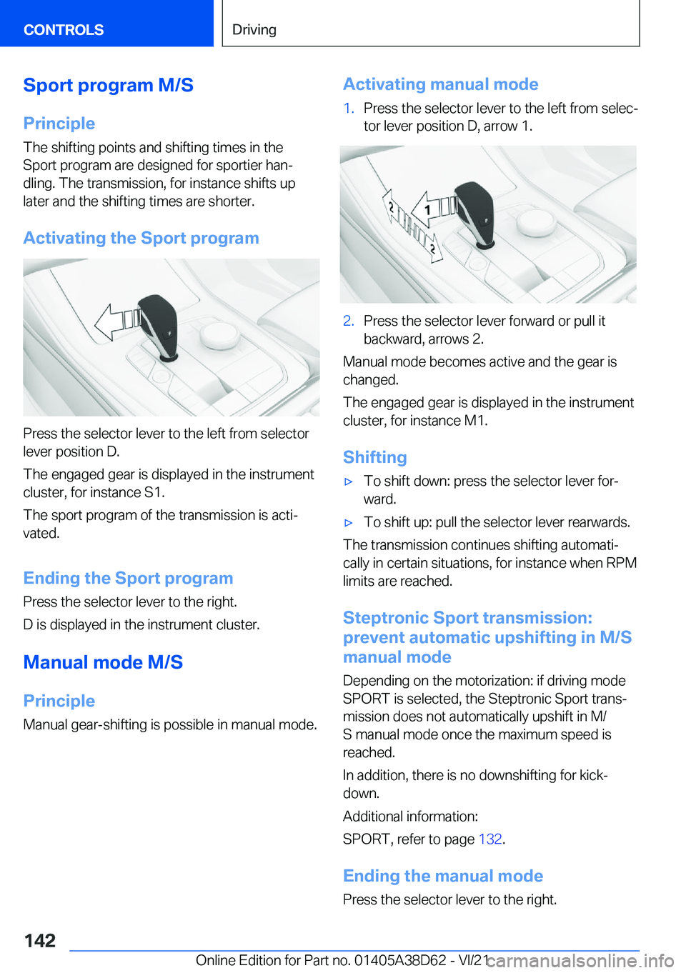 BMW 8 SERIES 2022  Owners Manual �S�p�o�r�t��p�r�o�g�r�a�m��M�/�S
�P�r�i�n�c�i�p�l�e
�T�h�e��s�h�i�f�t�i�n�g��p�o�i�n�t�s��a�n�d��s�h�i�f�t�i�n�g��t�i�m�e�s��i�n��t�h�e �S�p�o�r�t��p�r�o�g�r�a�m��a�r�e��d�e�s�i�g�n�e�d��