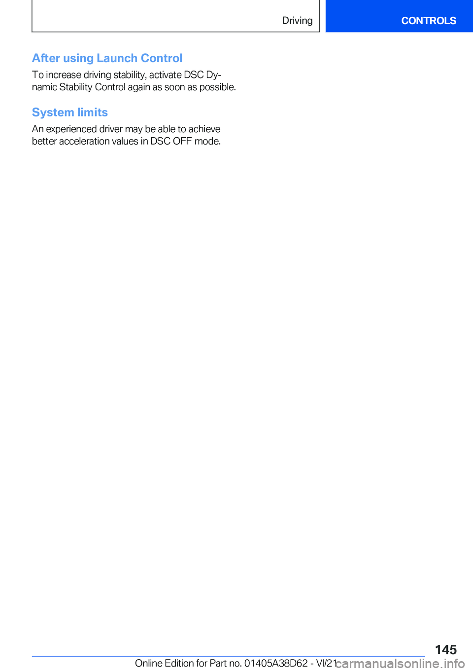 BMW 8 SERIES 2022  Owners Manual �A�f�t�e�r��u�s�i�n�g��L�a�u�n�c�h��C�o�n�t�r�o�l�T�o��i�n�c�r�e�a�s�e��d�r�i�v�i�n�g��s�t�a�b�i�l�i�t�y�,��a�c�t�i�v�a�t�e��D�S�C��D�y#j
�n�a�m�i�c��S�t�a�b�i�l�i�t�y��C�o�n�t�r�o�l��a�g�