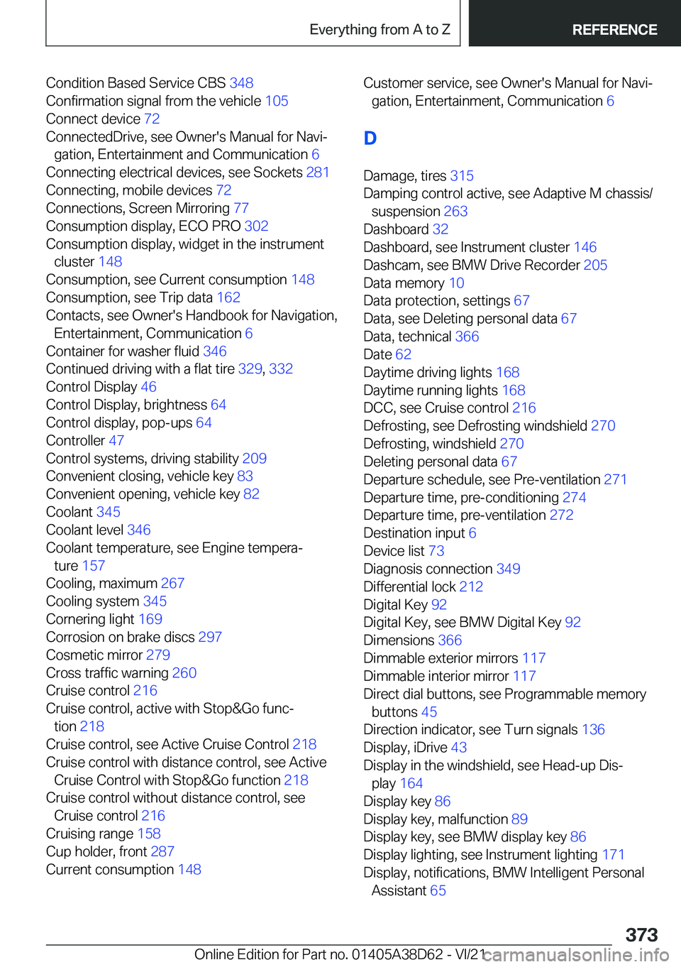 BMW 8 SERIES 2022  Owners Manual �C�o�n�d�i�t�i�o�n��B�a�s�e�d��S�e�r�v�i�c�e��C�B�S��3�4�8�
�C�o�n�f�i�r�m�a�t�i�o�n��s�i�g�n�a�l��f�r�o�m��t�h�e��v�e�h�i�c�l�e� �1�0�5�
�C�o�n�n�e�c�t��d�e�v�i�c�e� �7�2�
�C�o�n�n�e�c�