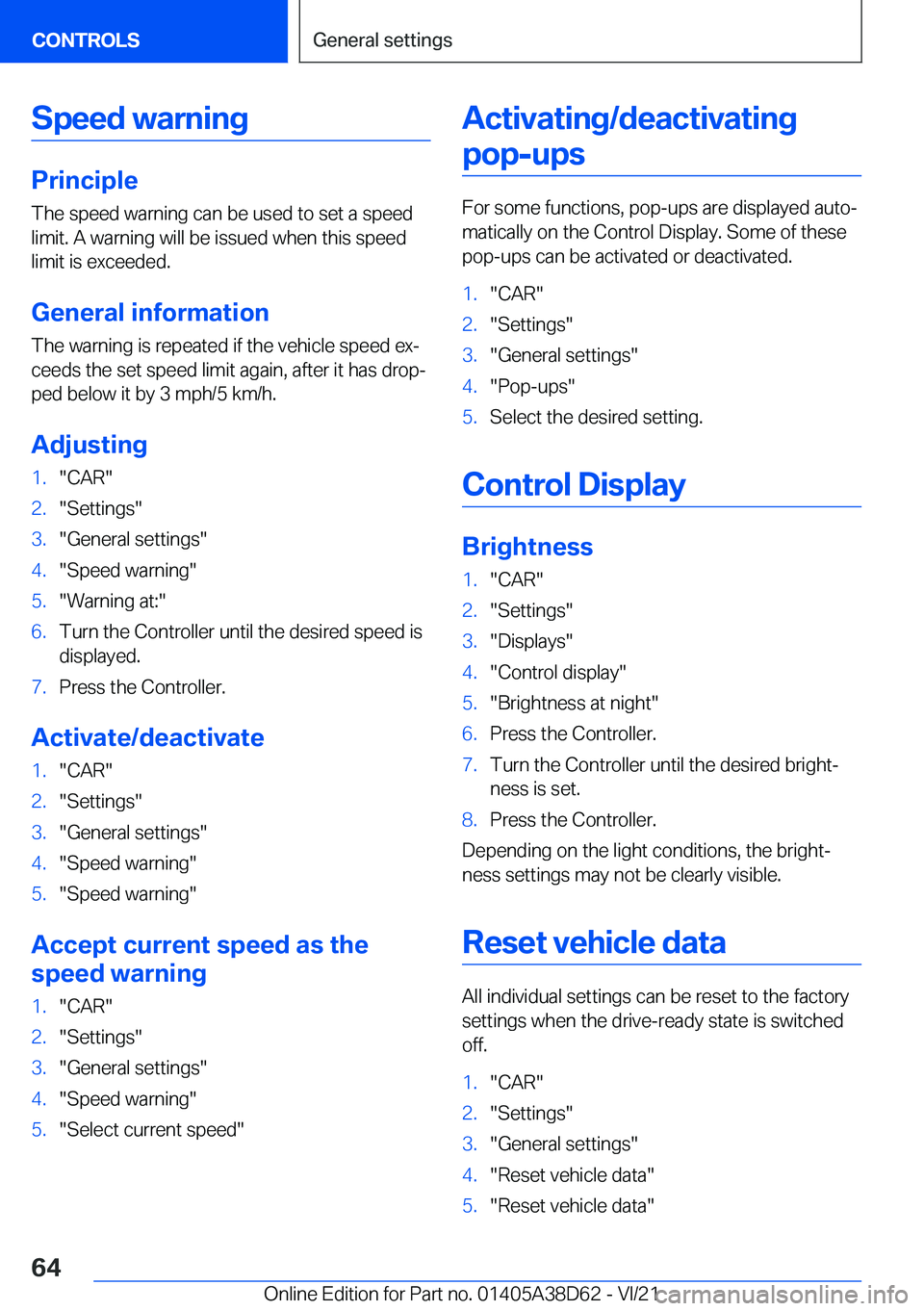 BMW 8 SERIES 2022 Repair Manual �S�p�e�e�d��w�a�r�n�i�n�g
�P�r�i�n�c�i�p�l�e
�T�h�e��s�p�e�e�d��w�a�r�n�i�n�g��c�a�n��b�e��u�s�e�d��t�o��s�e�t��a��s�p�e�e�d
�l�i�m�i�t�.��A��w�a�r�n�i�n�g��w�i�l�l��b�e��i�s�s�u�e�d��