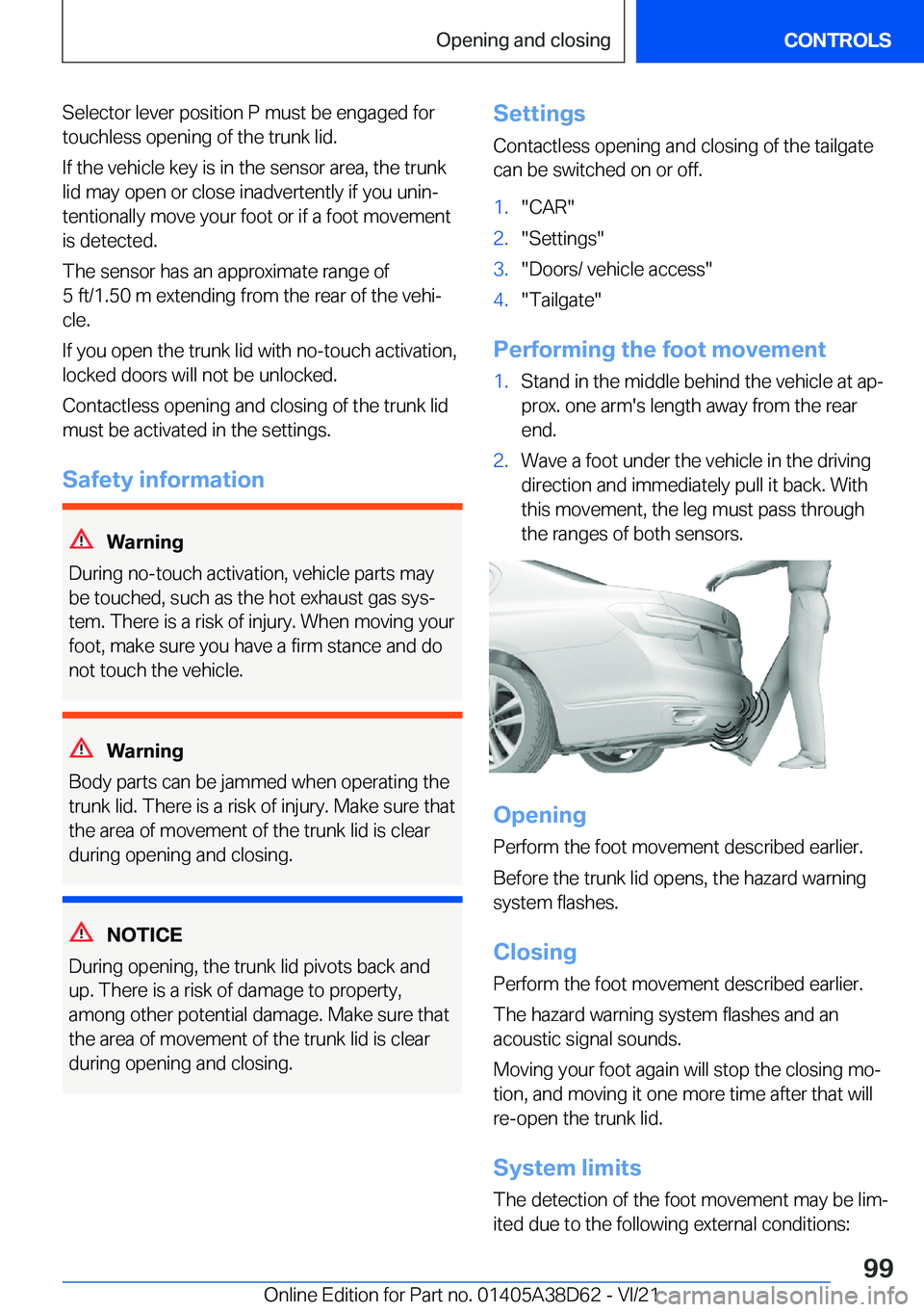 BMW 8 SERIES 2022  Owners Manual �S�e�l�e�c�t�o�r��l�e�v�e�r��p�o�s�i�t�i�o�n��P��m�u�s�t��b�e��e�n�g�a�g�e�d��f�o�r
�t�o�u�c�h�l�e�s�s��o�p�e�n�i�n�g��o�f��t�h�e��t�r�u�n�k��l�i�d�.
�I�f��t�h�e��v�e�h�i�c�l�e��k�e�y�