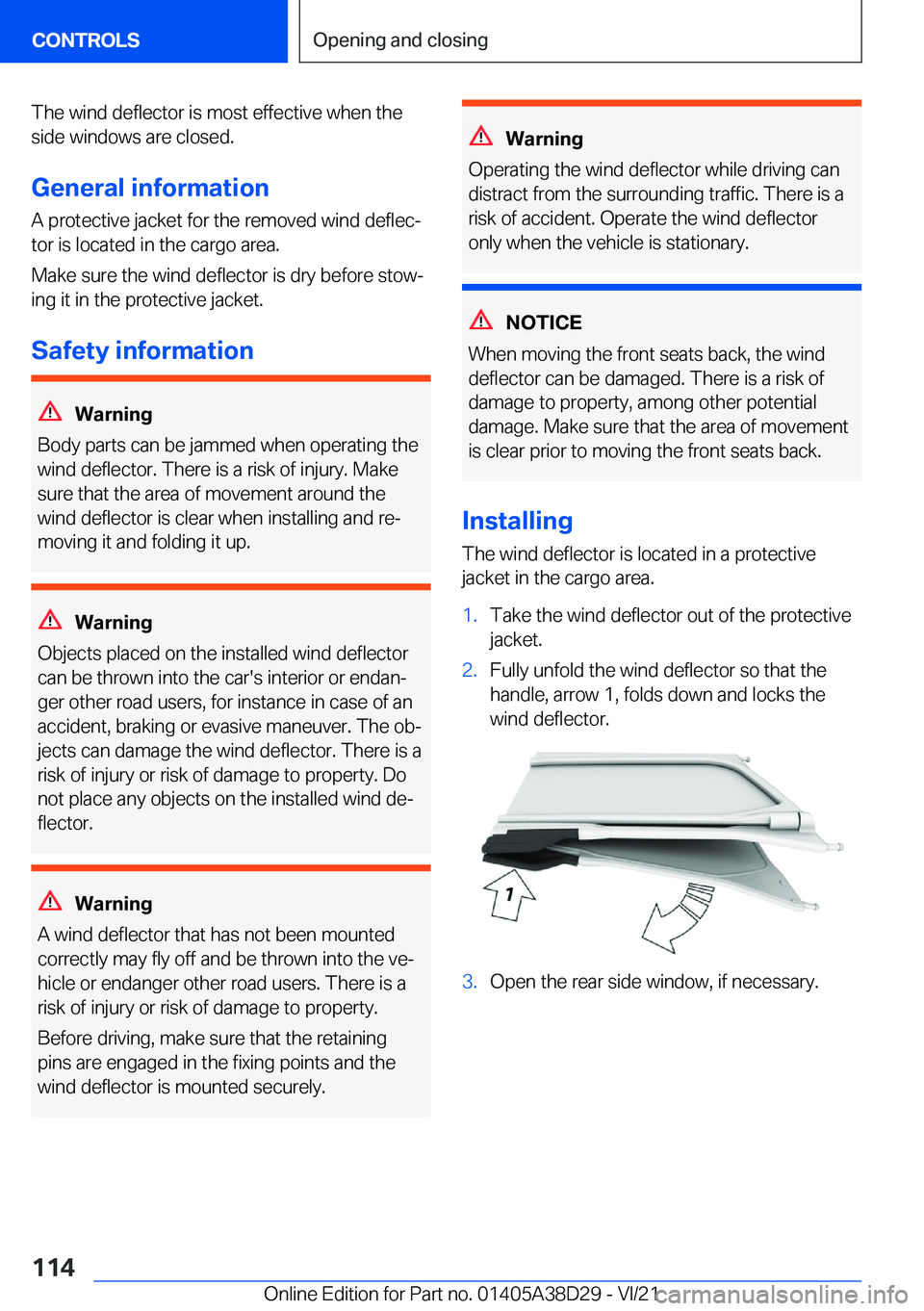 BMW 8 SERIES CONVERTIBLE 2022  Owners Manual �T�h�e��w�i�n�d��d�e�f�l�e�c�t�o�r��i�s��m�o�s�t��e�f�f�e�c�t�i�v�e��w�h�e�n��t�h�e
�s�i�d�e��w�i�n�d�o�w�s��a�r�e��c�l�o�s�e�d�.
�G�e�n�e�r�a�l��i�n�f�o�r�m�a�t�i�o�n �A��p�r�o�t�e�c�t�i�