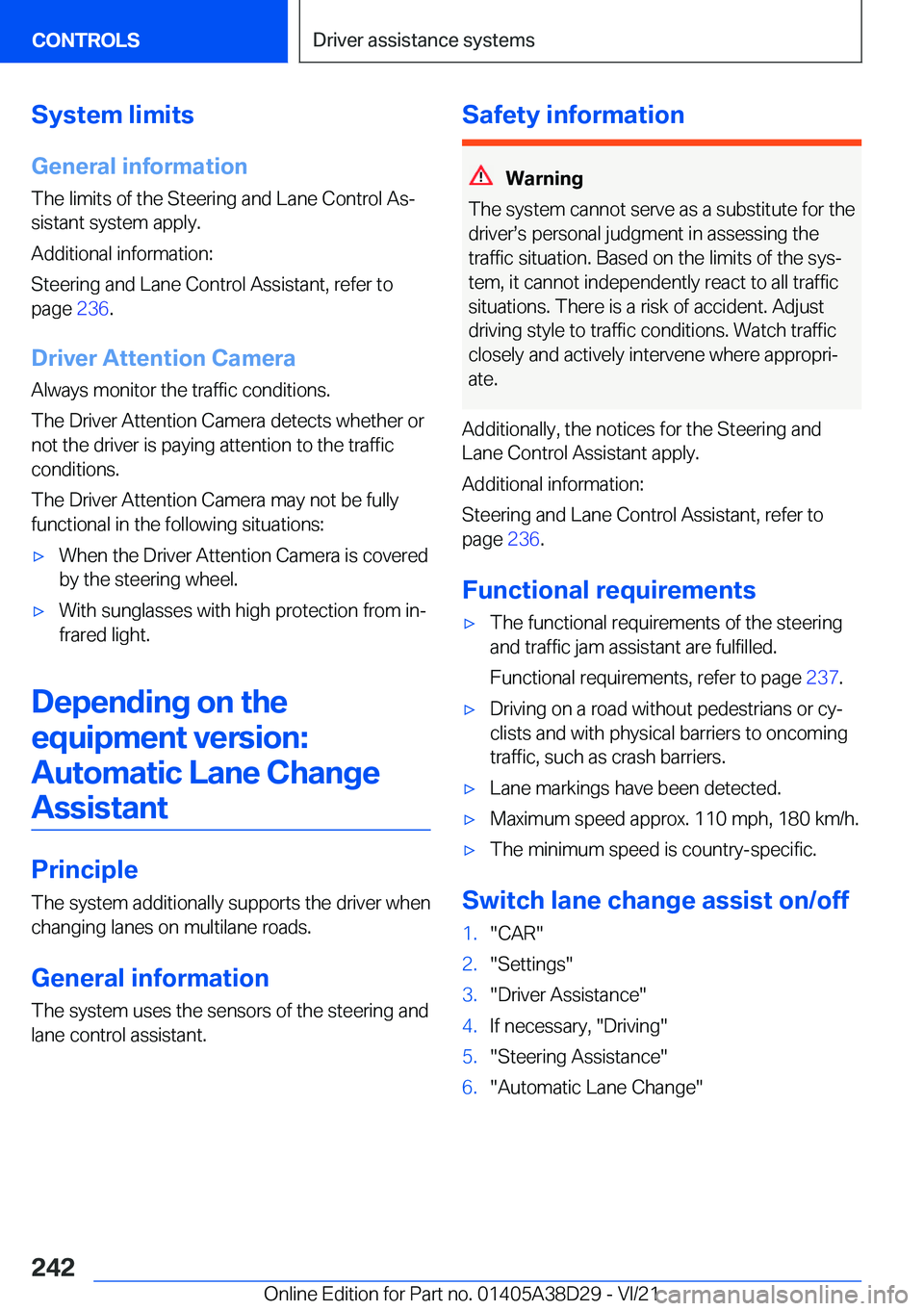 BMW 8 SERIES CONVERTIBLE 2022  Owners Manual �S�y�s�t�e�m��l�i�m�i�t�s
�G�e�n�e�r�a�l��i�n�f�o�r�m�a�t�i�o�n �T�h�e��l�i�m�i�t�s��o�f��t�h�e��S�t�e�e�r�i�n�g��a�n�d��L�a�n�e��C�o�n�t�r�o�l��A�s#j
�s�i�s�t�a�n�t��s�y�s�t�e�m��a�p�p�l�