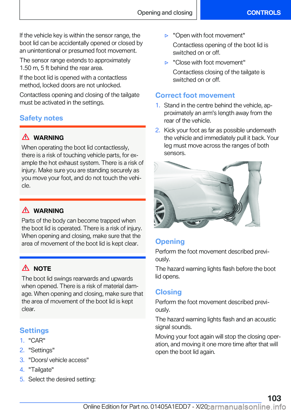 BMW 8 SERIES CONVERTIBLE 2021  Owners Manual �I�f��t�h�e��v�e�h�i�c�l�e��k�e�y��i�s��w�i�t�h�i�n��t�h�e��s�e�n�s�o�r��r�a�n�g�e�,��t�h�e�b�o�o�t��l�i�d��c�a�n��b�e��a�c�c�i�d�e�n�t�a�l�l�y��o�p�e�n�e�d��o�r��c�l�o�s�e�d��b�y
�a�