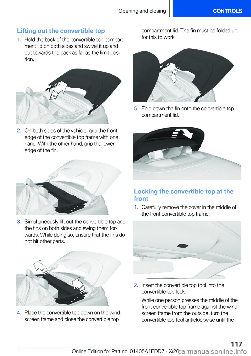 BMW 8 SERIES CONVERTIBLE 2021  Owners Manual �L�i�f�t�i�n�g��o�u�t��t�h�e��c�o�n�v�e�r�t�i�b�l�e��t�o�p�1�.�H�o�l�d��t�h�e��b�a�c�k��o�f��t�h�e��c�o�n�v�e�r�t�i�b�l�e��t�o�p��c�o�m�p�a�r�tj�m�e�n�t��l�i�d��o�n��b�o�t�h��s�i�d�e�s