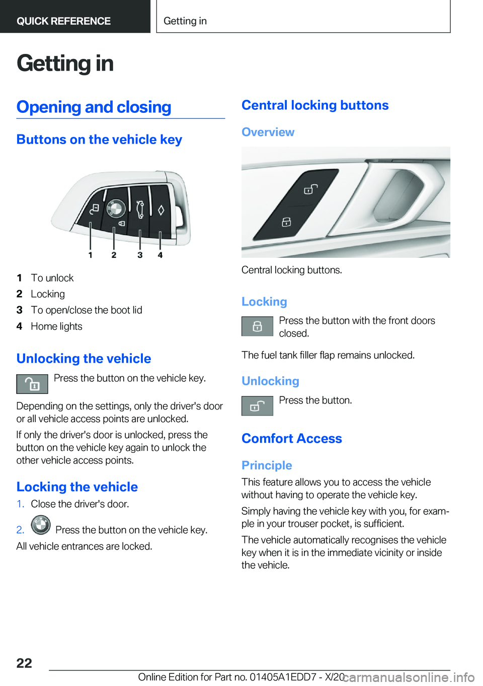 BMW 8 SERIES CONVERTIBLE 2021 Owners Manual �G�e�t�t�i�n�g��i�n�O�p�e�n�i�n�g��a�n�d��c�l�o�s�i�n�g
�B�u�t�t�o�n�s��o�n��t�h�e��v�e�h�i�c�l�e��k�e�y
�1�T�o��u�n�l�o�c�k�2�L�o�c�k�i�n�g�3�T�o��o�p�e�n�/�c�l�o�s�e��t�h�e��b�o�o�t��l�i