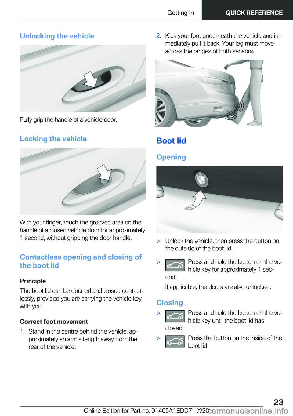 BMW 8 SERIES CONVERTIBLE 2021 Owners Manual �U�n�l�o�c�k�i�n�g��t�h�e��v�e�h�i�c�l�e
�F�u�l�l�y��g�r�i�p��t�h�e��h�a�n�d�l�e��o�f��a��v�e�h�i�c�l�e��d�o�o�r�.
�L�o�c�k�i�n�g��t�h�e��v�e�h�i�c�l�e
�W�i�t�h��y�o�u�r��f�i�n�g�e�r�,��