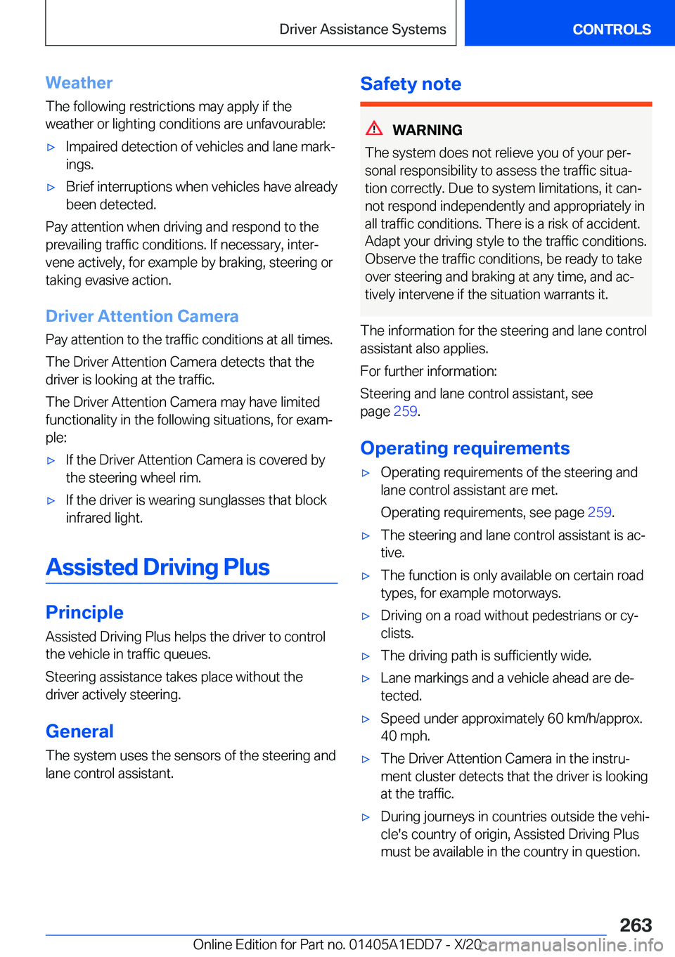 BMW 8 SERIES CONVERTIBLE 2021  Owners Manual �W�e�a�t�h�e�r
�T�h�e��f�o�l�l�o�w�i�n�g��r�e�s�t�r�i�c�t�i�o�n�s��m�a�y��a�p�p�l�y��i�f��t�h�e �w�e�a�t�h�e�r��o�r��l�i�g�h�t�i�n�g��c�o�n�d�i�t�i�o�n�s��a�r�e��u�n�f�a�v�o�u�r�a�b�l�e�:&#