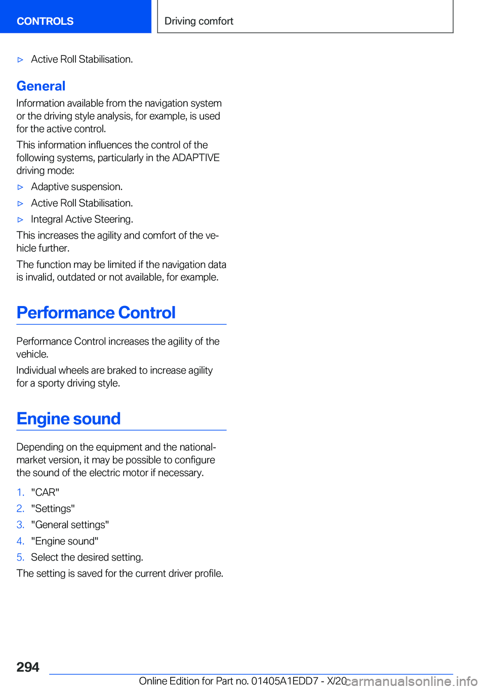 BMW 8 SERIES CONVERTIBLE 2021  Owners Manual 'x�A�c�t�i�v�e��R�o�l�l��S�t�a�b�i�l�i�s�a�t�i�o�n�.
�G�e�n�e�r�a�l
�I�n�f�o�r�m�a�t�i�o�n��a�v�a�i�l�a�b�l�e��f�r�o�m��t�h�e��n�a�v�i�g�a�t�i�o�n��s�y�s�t�e�m �o�r��t�h�e��d�r�i�v�i�n�g�