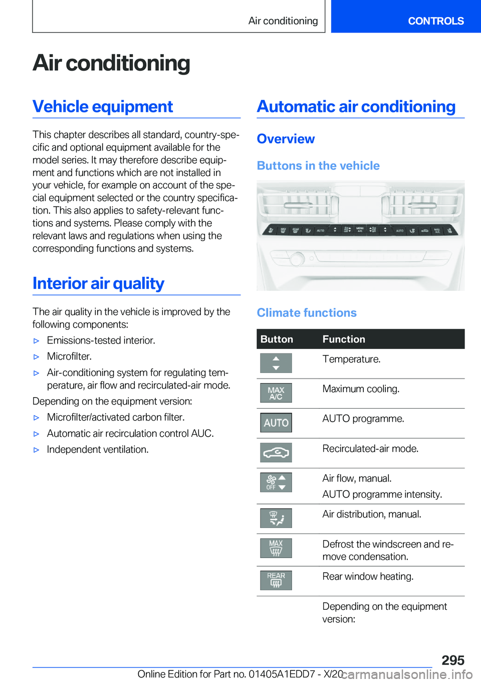 BMW 8 SERIES CONVERTIBLE 2021  Owners Manual �A�i�r��c�o�n�d�i�t�i�o�n�i�n�g�V�e�h�i�c�l�e��e�q�u�i�p�m�e�n�t
�T�h�i�s��c�h�a�p�t�e�r��d�e�s�c�r�i�b�e�s��a�l�l��s�t�a�n�d�a�r�d�,��c�o�u�n�t�r�y�-�s�p�ej�c�i�f�i�c��a�n�d��o�p�t�i�o�n�a�