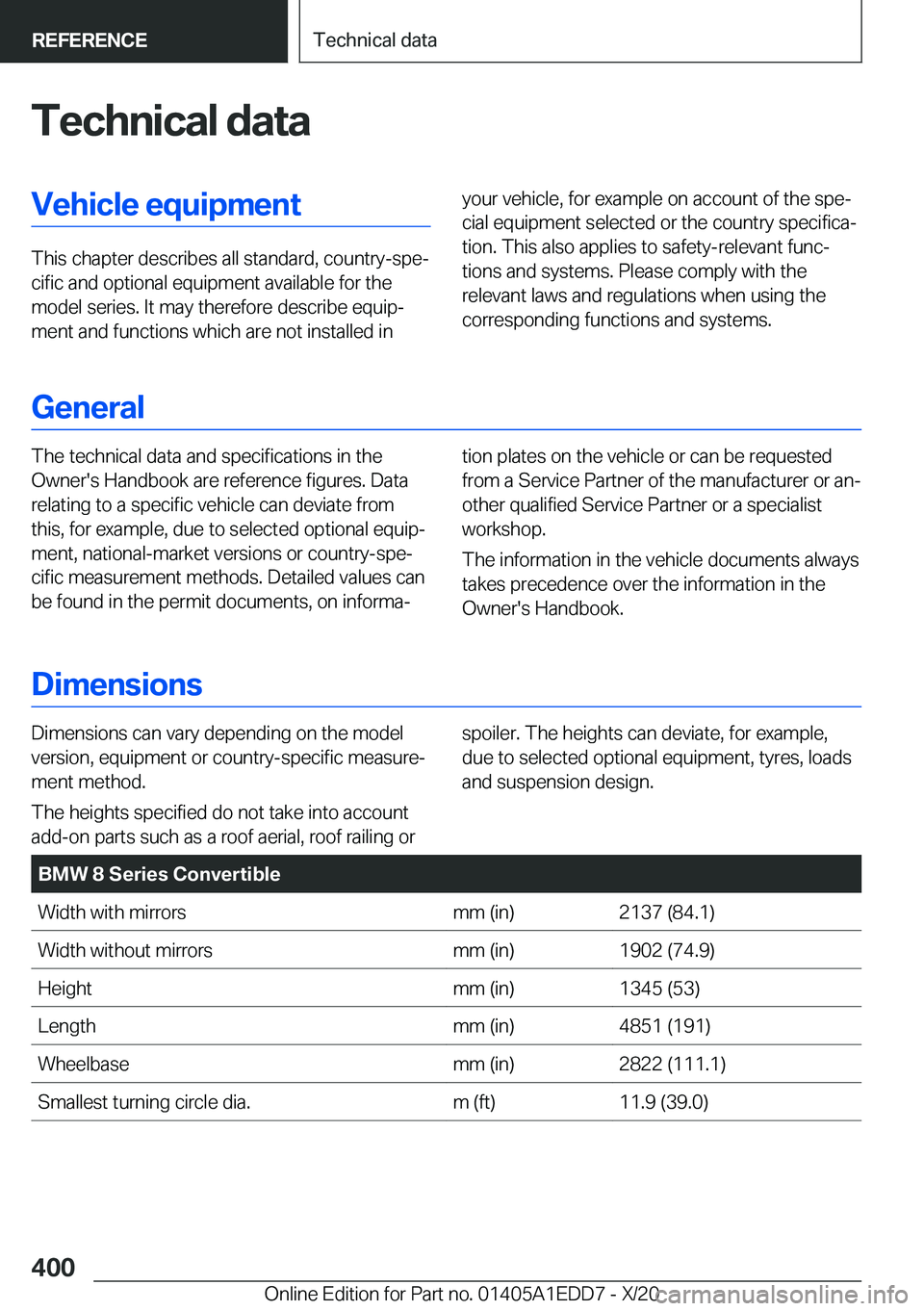 BMW 8 SERIES CONVERTIBLE 2021  Owners Manual �T�e�c�h�n�i�c�a�l��d�a�t�a�V�e�h�i�c�l�e��e�q�u�i�p�m�e�n�t
�T�h�i�s��c�h�a�p�t�e�r��d�e�s�c�r�i�b�e�s��a�l�l��s�t�a�n�d�a�r�d�,��c�o�u�n�t�r�y�-�s�p�ej�c�i�f�i�c��a�n�d��o�p�t�i�o�n�a�l��