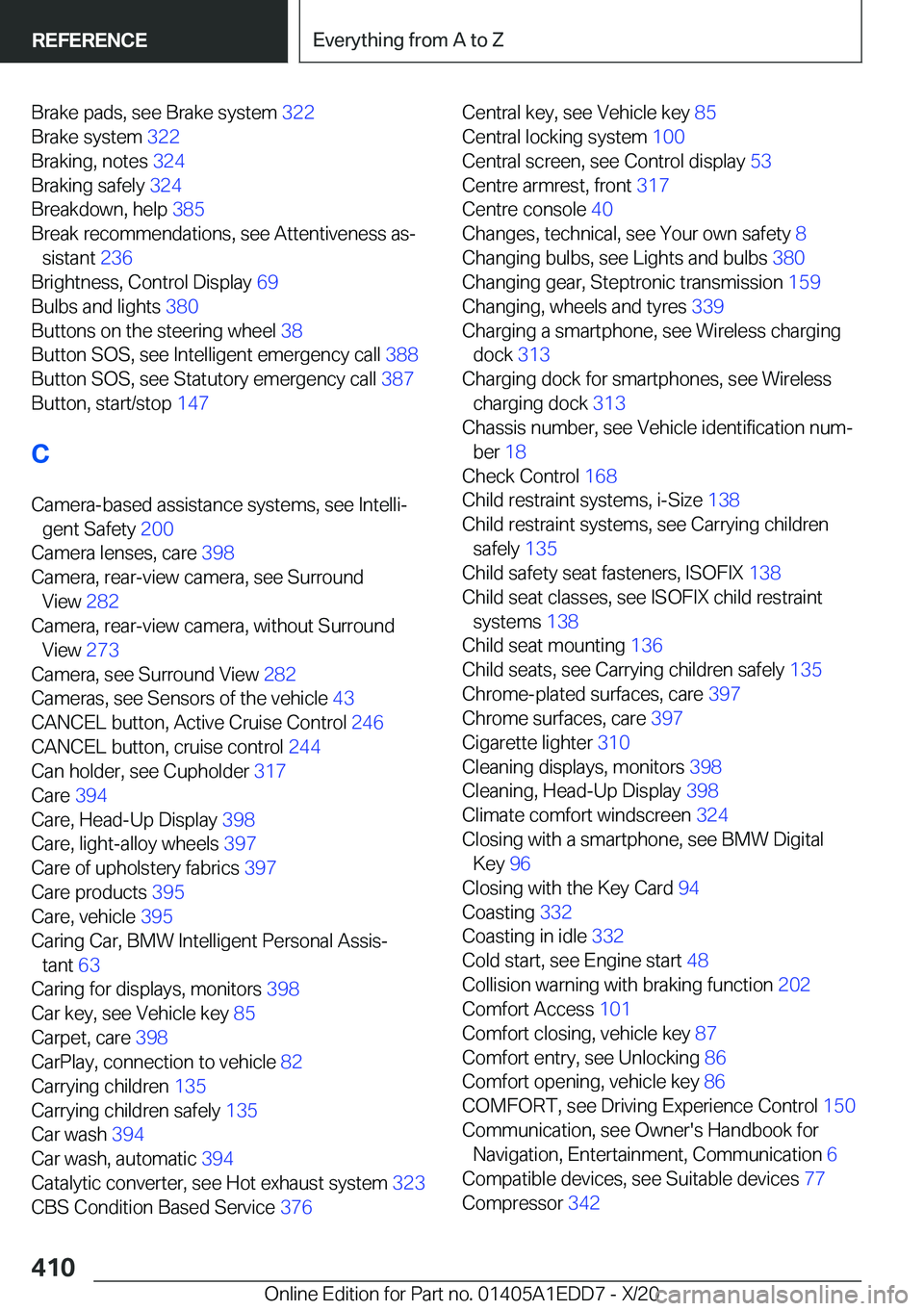 BMW 8 SERIES CONVERTIBLE 2021  Owners Manual �B�r�a�k�e��p�a�d�s�,��s�e�e��B�r�a�k�e��s�y�s�t�e�m��3�2�2�
�B�r�a�k�e��s�y�s�t�e�m� �3�2�2�
�B�r�a�k�i�n�g�,��n�o�t�e�s� �3�2�4�
�B�r�a�k�i�n�g��s�a�f�e�l�y� �3�2�4�
�B�r�e�a�k�d�o�w�