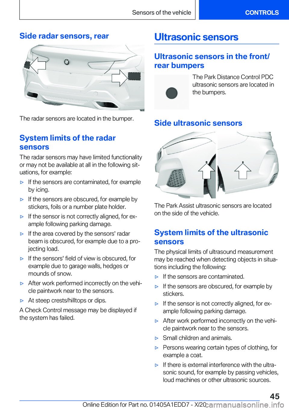 BMW 8 SERIES CONVERTIBLE 2021 Service Manual �S�i�d�e��r�a�d�a�r��s�e�n�s�o�r�s�,��r�e�a�r
�T�h�e��r�a�d�a�r��s�e�n�s�o�r�s��a�r�e��l�o�c�a�t�e�d��i�n��t�h�e��b�u�m�p�e�r�.
�S�y�s�t�e�m��l�i�m�i�t�s��o�f��t�h�e��r�a�d�a�r
�s�e�n�s�