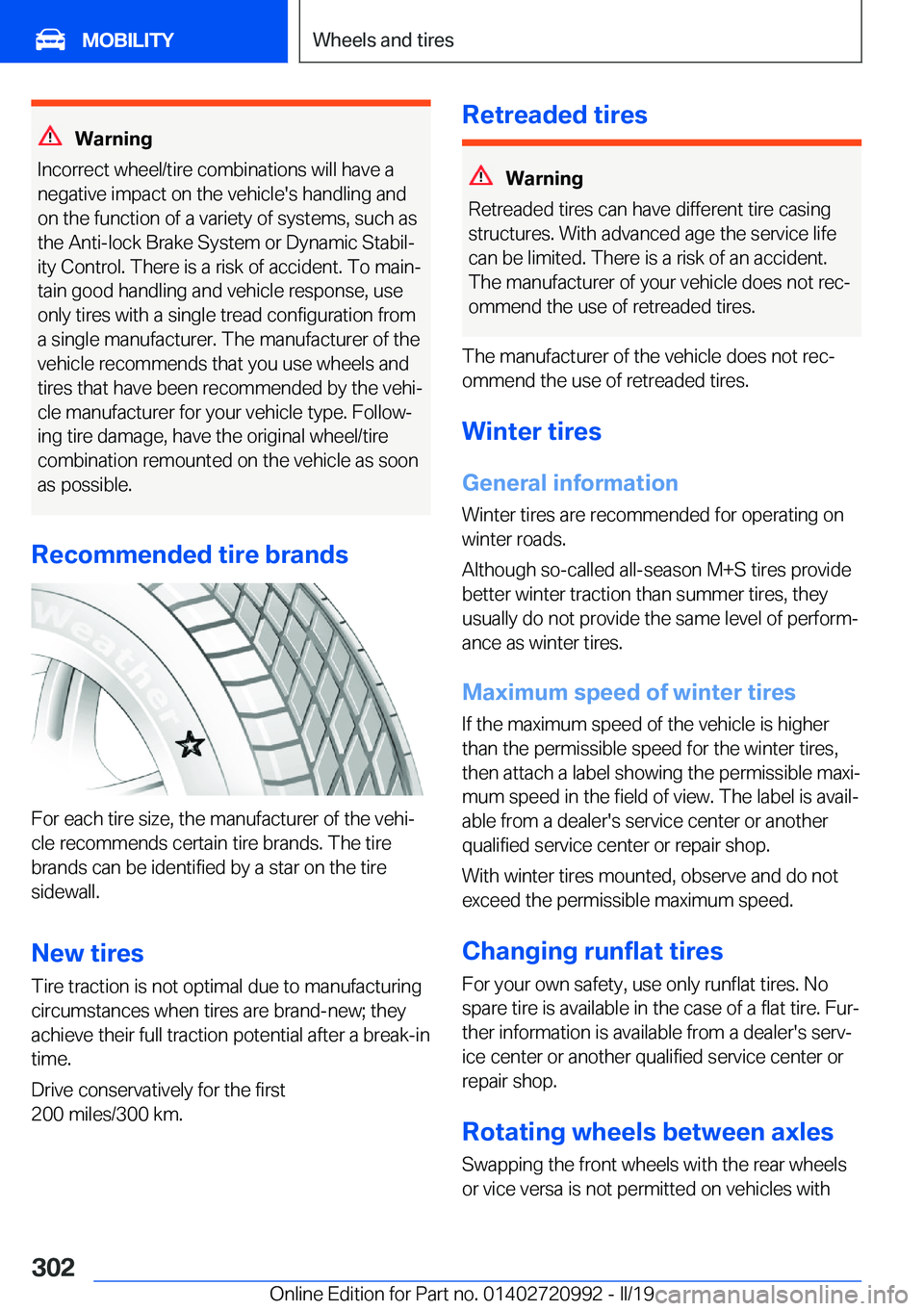 BMW 8 SERIES CONVERTIBLE 2019  Owners Manual �W�a�r�n�i�n�g
�I�n�c�o�r�r�e�c�t��w�h�e�e�l�/�t�i�r�e��c�o�m�b�i�n�a�t�i�o�n�s��w�i�l�l��h�a�v�e��a �n�e�g�a�t�i�v�e��i�m�p�a�c�t��o�n��t�h�e��v�e�h�i�c�l�e�'�s��h�a�n�d�l�i�n�g��a�n�d