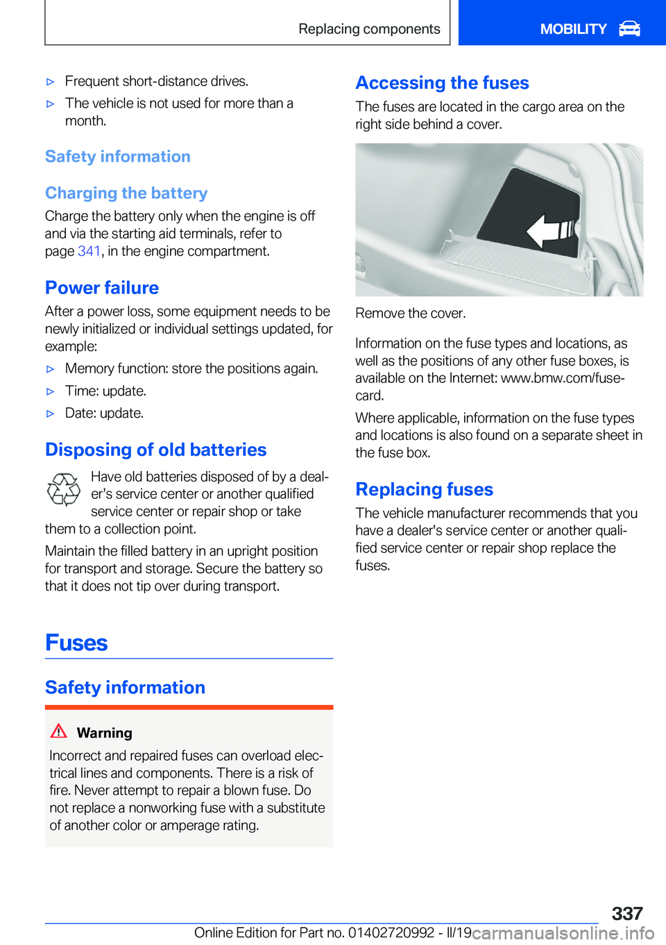 BMW 8 SERIES CONVERTIBLE 2019  Owners Manual 'x�F�r�e�q�u�e�n�t��s�h�o�r�t�-�d�i�s�t�a�n�c�e��d�r�i�v�e�s�.'x�T�h�e��v�e�h�i�c�l�e��i�s��n�o�t��u�s�e�d��f�o�r��m�o�r�e��t�h�a�n��a
�m�o�n�t�h�.
�S�a�f�e�t�y��i�n�f�o�r�m�a�t�i�o