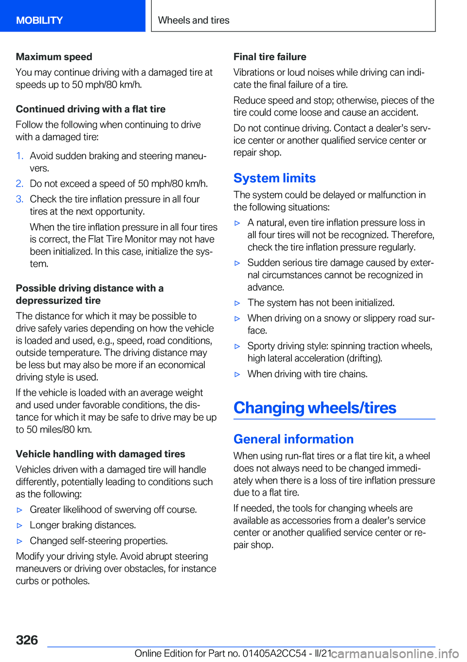 BMW 8 SERIES COUPE 2022  Owners Manual �M�a�x�i�m�u�m��s�p�e�e�d
�Y�o�u��m�a�y��c�o�n�t�i�n�u�e��d�r�i�v�i�n�g��w�i�t�h��a��d�a�m�a�g�e�d��t�i�r�e��a�t
�s�p�e�e�d�s��u�p��t�o��5�0��m�p�h�/�8�0��k�m�/�h�.
�C�o�n�t�i�n�u�e�d��