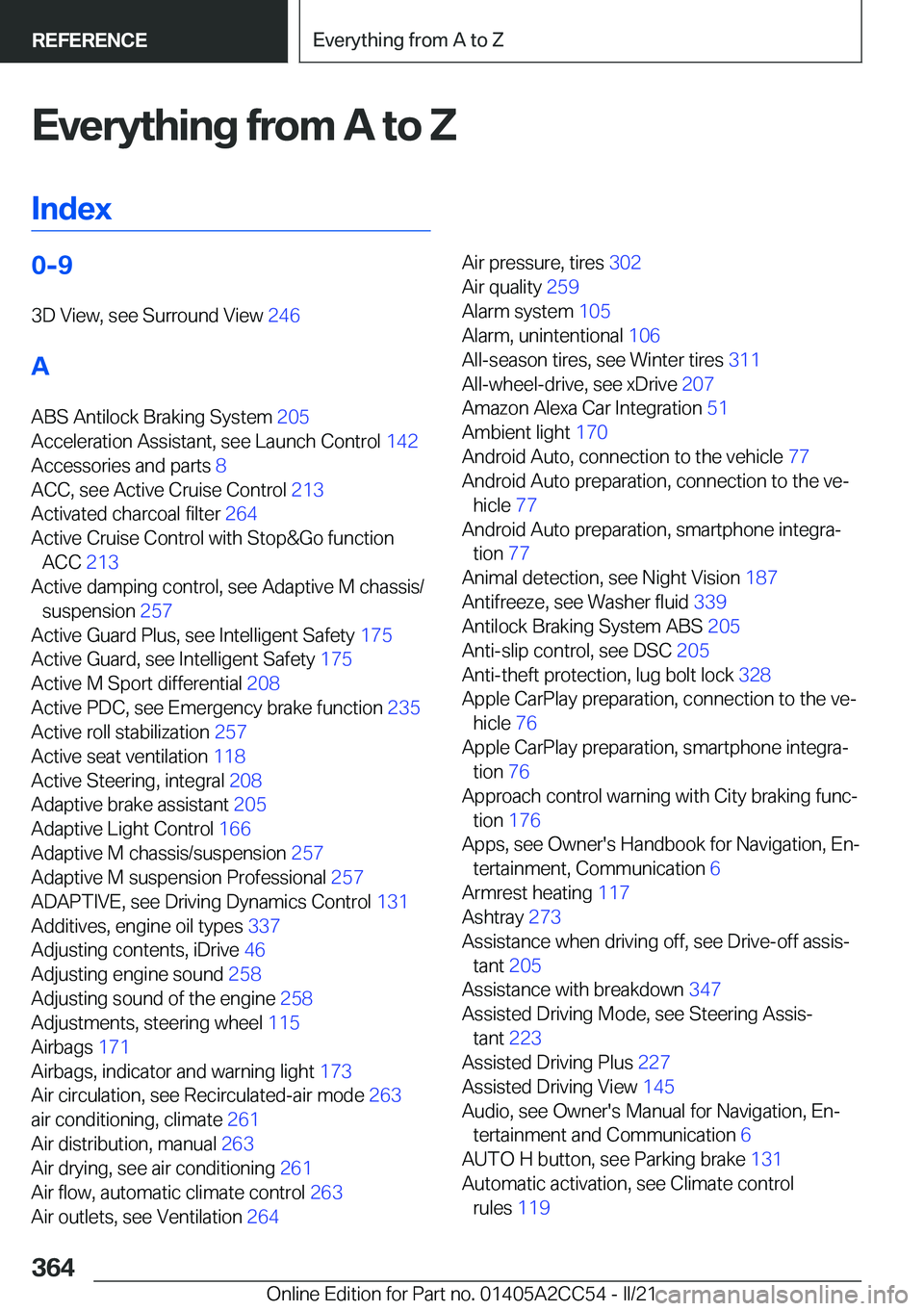 BMW 8 SERIES COUPE 2022  Owners Manual �E�v�e�r�y�t�h�i�n�g��f�r�o�m��A��t�o��Z�I�n�d�e�x�0�-�9 �3�D��V�i�e�w�,��s�e�e��S�u�r�r�o�u�n�d��V�i�e�w� �2�4�6�
�A �A�B�S��A�n�t�i�l�o�c�k��B�r�a�k�i�n�g��S�y�s�t�e�m� �2�0�5�
�A�c�c