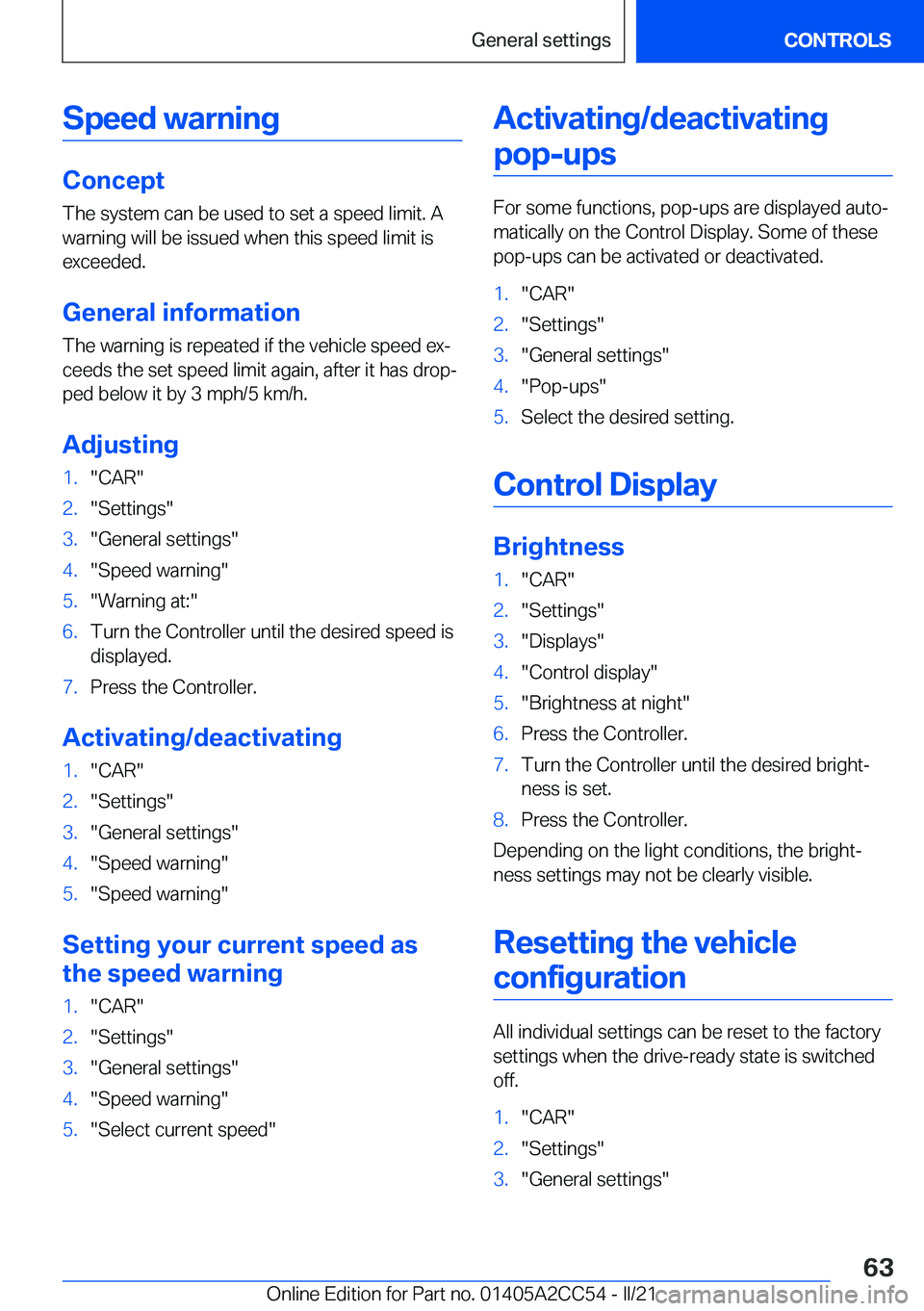 BMW 8 SERIES COUPE 2022 Repair Manual �S�p�e�e�d��w�a�r�n�i�n�g
�C�o�n�c�e�p�t
�T�h�e��s�y�s�t�e�m��c�a�n��b�e��u�s�e�d��t�o��s�e�t��a��s�p�e�e�d��l�i�m�i�t�.��A
�w�a�r�n�i�n�g��w�i�l�l��b�e��i�s�s�u�e�d��w�h�e�n��t�h�i�s�
