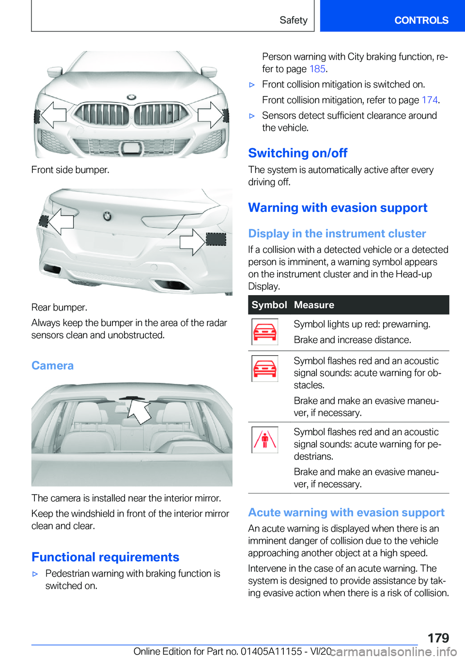 BMW 8 SERIES COUPE 2021  Owners Manual �F�r�o�n�t��s�i�d�e��b�u�m�p�e�r�.
�R�e�a�r��b�u�m�p�e�r�.
�A�l�w�a�y�s��k�e�e�p��t�h�e��b�u�m�p�e�r��i�n��t�h�e��a�r�e�a��o�f��t�h�e��r�a�d�a�r
�s�e�n�s�o�r�s��c�l�e�a�n��a�n�d��u�n�o�