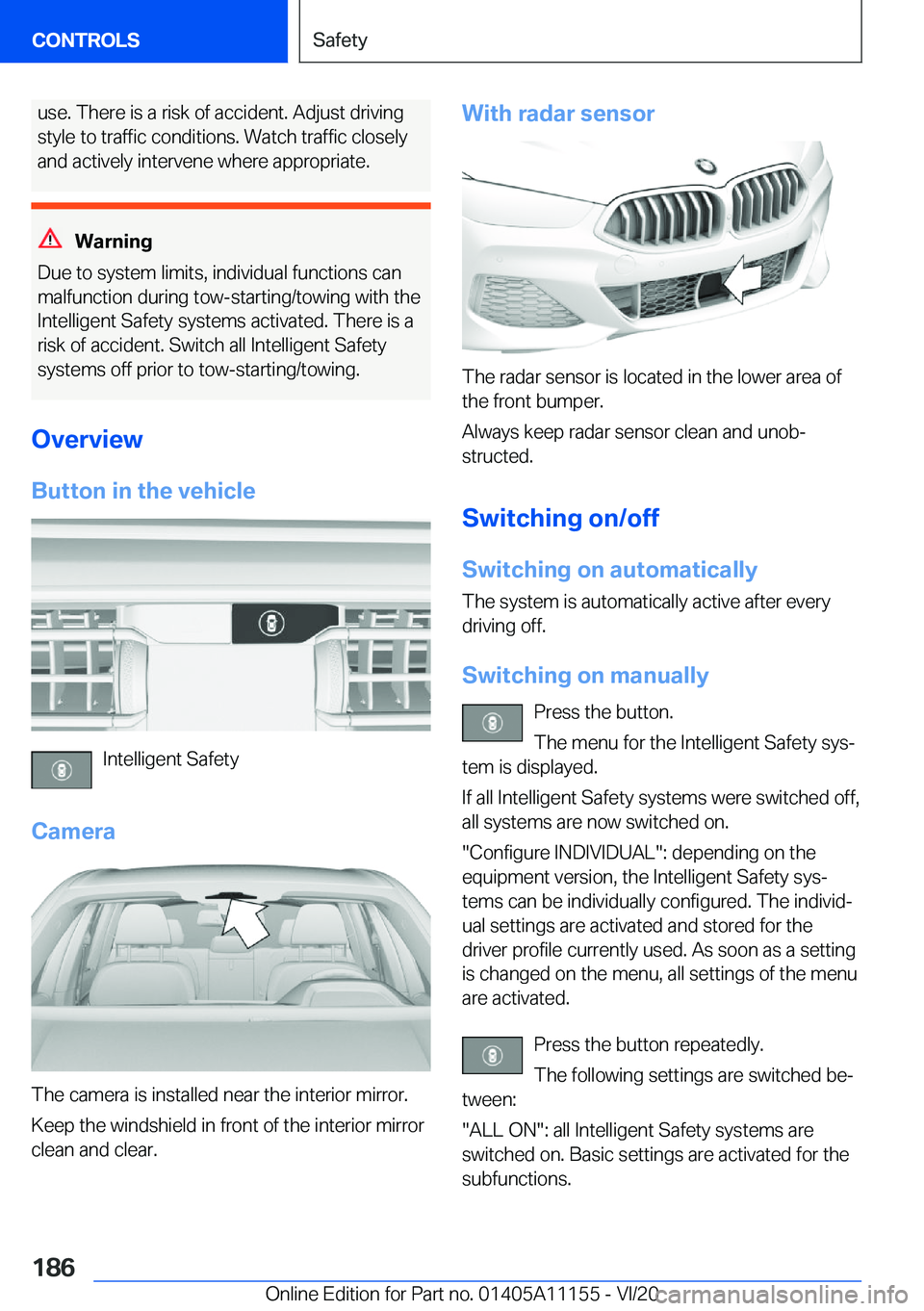 BMW 8 SERIES COUPE 2021  Owners Manual �u�s�e�.��T�h�e�r�e��i�s��a��r�i�s�k��o�f��a�c�c�i�d�e�n�t�.��A�d�j�u�s�t��d�r�i�v�i�n�g
�s�t�y�l�e��t�o��t�r�a�f�f�i�c��c�o�n�d�i�t�i�o�n�s�.��W�a�t�c�h��t�r�a�f�f�i�c��c�l�o�s�e�l�y
�a