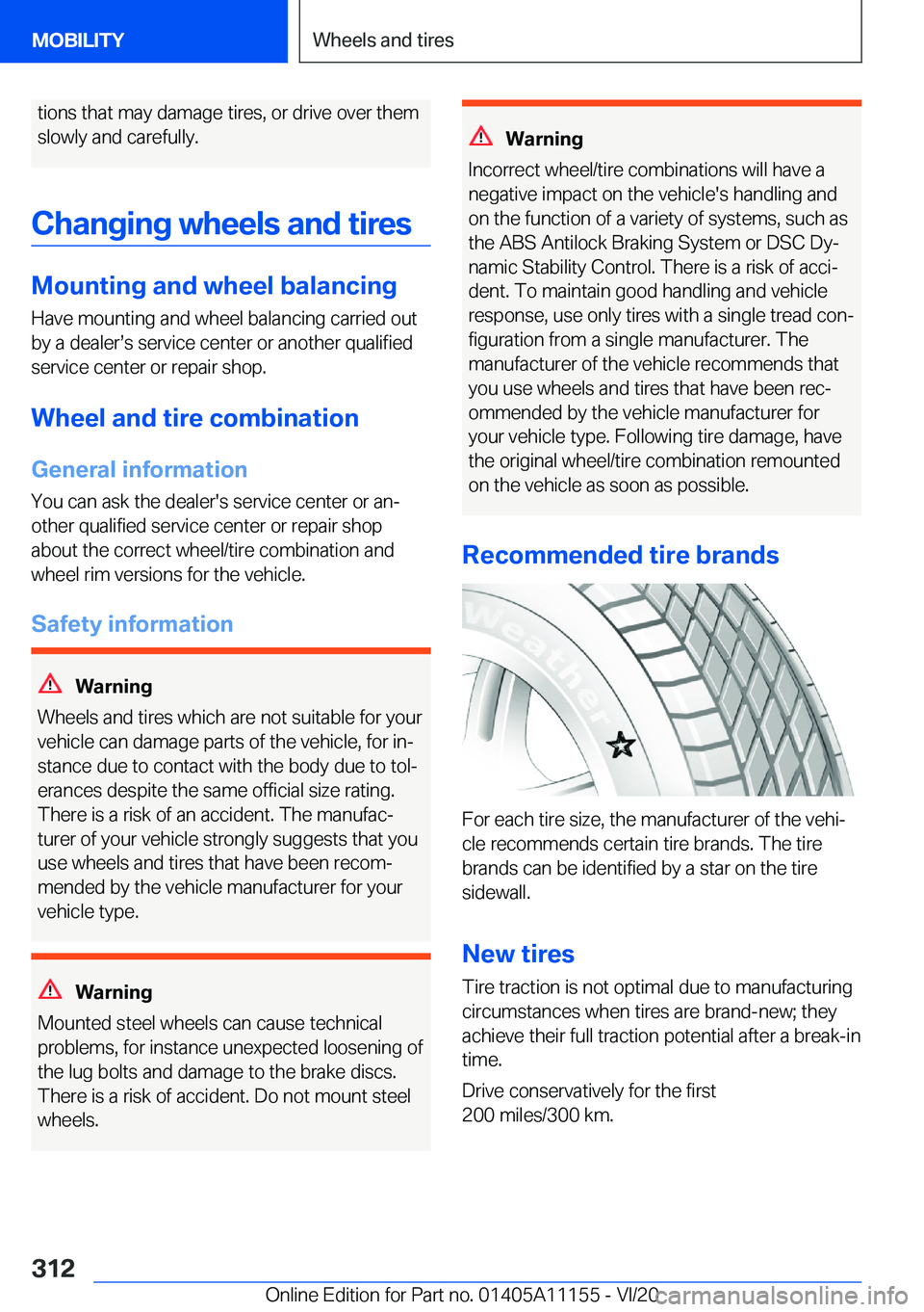 BMW 8 SERIES COUPE 2021  Owners Manual �t�i�o�n�s��t�h�a�t��m�a�y��d�a�m�a�g�e��t�i�r�e�s�,��o�r��d�r�i�v�e��o�v�e�r��t�h�e�m
�s�l�o�w�l�y��a�n�d��c�a�r�e�f�u�l�l�y�.
�C�h�a�n�g�i�n�g��w�h�e�e�l�s��a�n�d��t�i�r�e�s
�M�o�u�n�t�