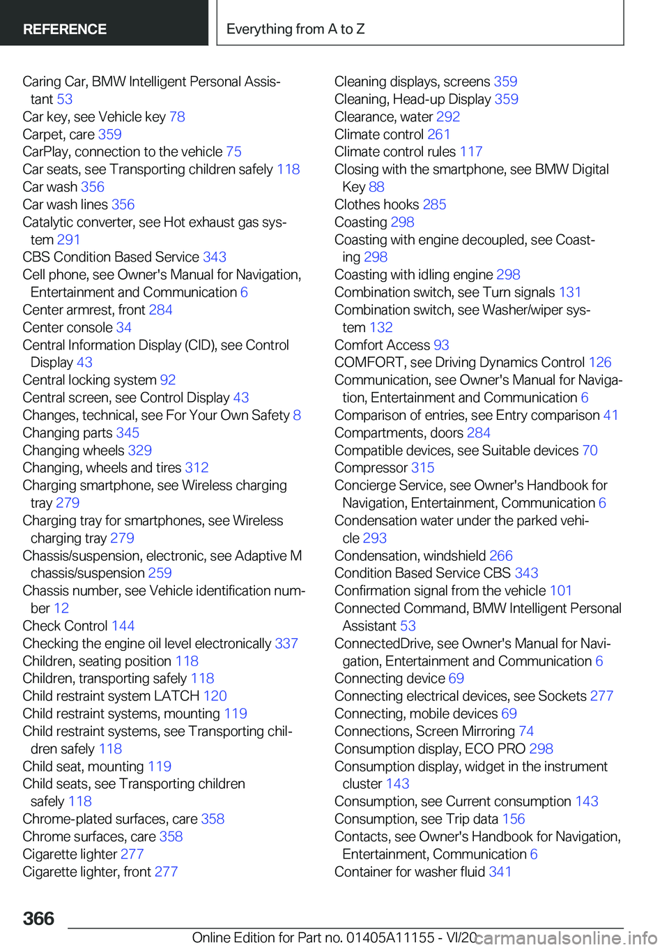BMW 8 SERIES COUPE 2021  Owners Manual �C�a�r�i�n�g��C�a�r�,��B�M�W��I�n�t�e�l�l�i�g�e�n�t��P�e�r�s�o�n�a�l��A�s�s�i�s#j�t�a�n�t� �5�3�
�C�a�r��k�e�y�,��s�e�e��V�e�h�i�c�l�e��k�e�y� �7�8�
�C�a�r�p�e�t�,��c�a�r�e� �3�5�9�
�C
