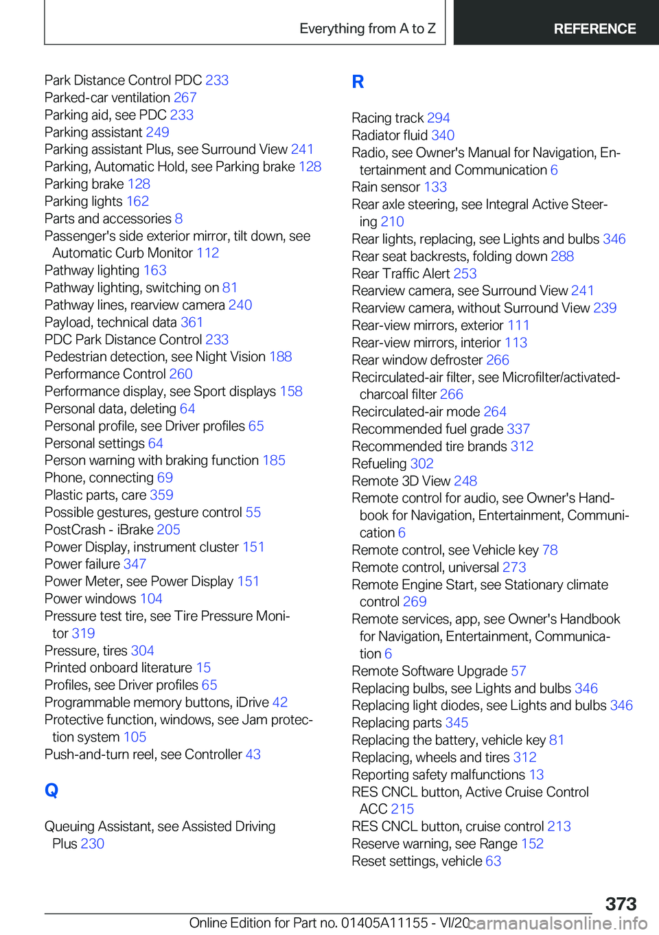 BMW 8 SERIES COUPE 2021  Owners Manual �P�a�r�k��D�i�s�t�a�n�c�e��C�o�n�t�r�o�l��P�D�C��2�3�3�
�P�a�r�k�e�d�-�c�a�r��v�e�n�t�i�l�a�t�i�o�n� �2�6�7�
�P�a�r�k�i�n�g��a�i�d�,��s�e�e��P�D�C� �2�3�3�
�P�a�r�k�i�n�g��a�s�s�i�s�t�a�