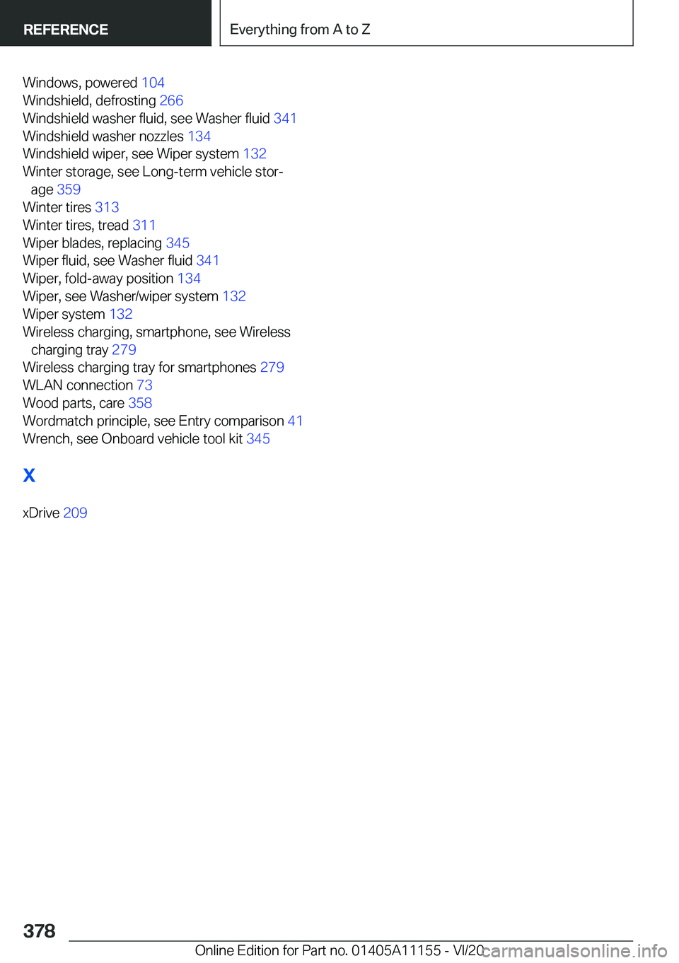 BMW 8 SERIES COUPE 2021  Owners Manual �W�i�n�d�o�w�s�,��p�o�w�e�r�e�d��1�0�4�
�W�i�n�d�s�h�i�e�l�d�,��d�e�f�r�o�s�t�i�n�g� �2�6�6�
�W�i�n�d�s�h�i�e�l�d��w�a�s�h�e�r��f�l�u�i�d�,��s�e�e��W�a�s�h�e�r��f�l�u�i�d� �3�4�1�
�W�i�n�
