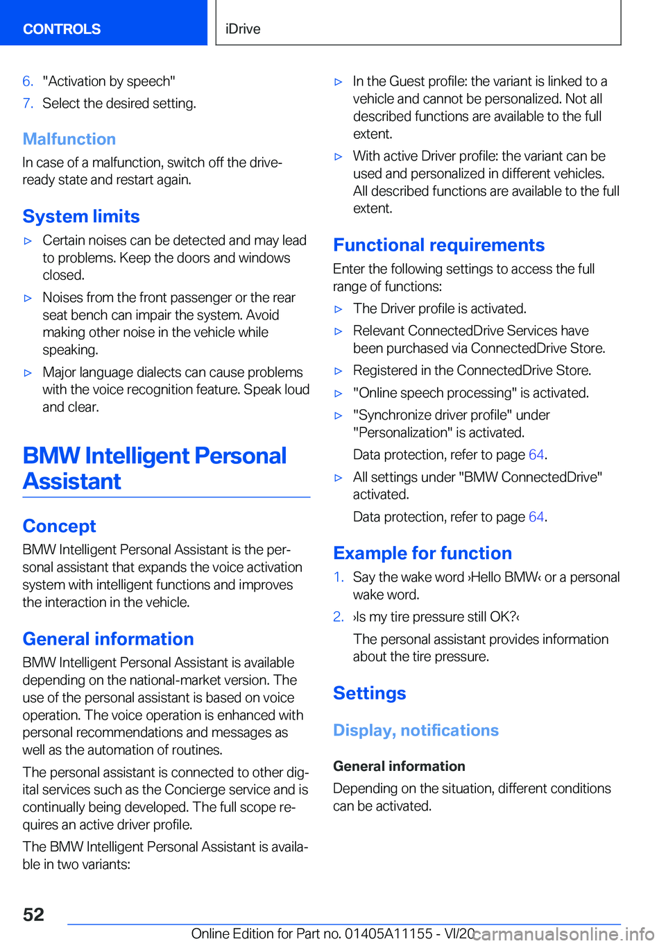 BMW 8 SERIES COUPE 2021 Workshop Manual �6�.�"�A�c�t�i�v�a�t�i�o�n��b�y��s�p�e�e�c�h�"�7�.�S�e�l�e�c�t��t�h�e��d�e�s�i�r�e�d��s�e�t�t�i�n�g�.
�M�a�l�f�u�n�c�t�i�o�n
�I�n��c�a�s�e��o�f��a��m�a�l�f�u�n�c�t�i�o�n�,��s�w�i�t�c