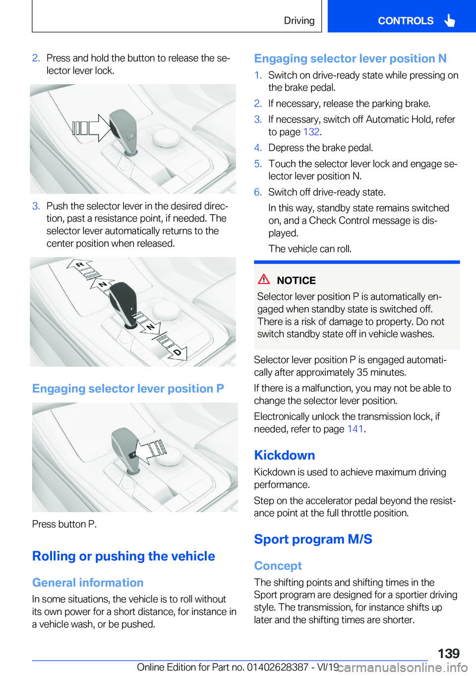 BMW 8 SERIES COUPE 2020  Owners Manual �2�.�P�r�e�s�s��a�n�d��h�o�l�d��t�h�e��b�u�t�t�o�n��t�o��r�e�l�e�a�s�e��t�h�e��s�ej�l�e�c�t�o�r��l�e�v�e�r��l�o�c�k�.�3�.�P�u�s�h��t�h�e��s�e�l�e�c�t�o�r��l�e�v�e�r��i�n��t�h�e��d�e�s