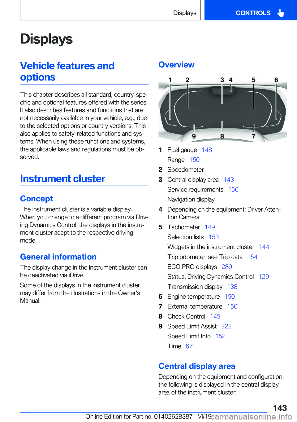 BMW 8 SERIES COUPE 2020  Owners Manual �D�i�s�p�l�a�y�s�V�e�h�i�c�l�e��f�e�a�t�u�r�e�s��a�n�d�o�p�t�i�o�n�s
�T�h�i�s��c�h�a�p�t�e�r��d�e�s�c�r�i�b�e�s��a�l�l��s�t�a�n�d�a�r�d�,��c�o�u�n�t�r�y�-�s�p�ej�c�i�f�i�c��a�n�d��o�p�t�i�o�