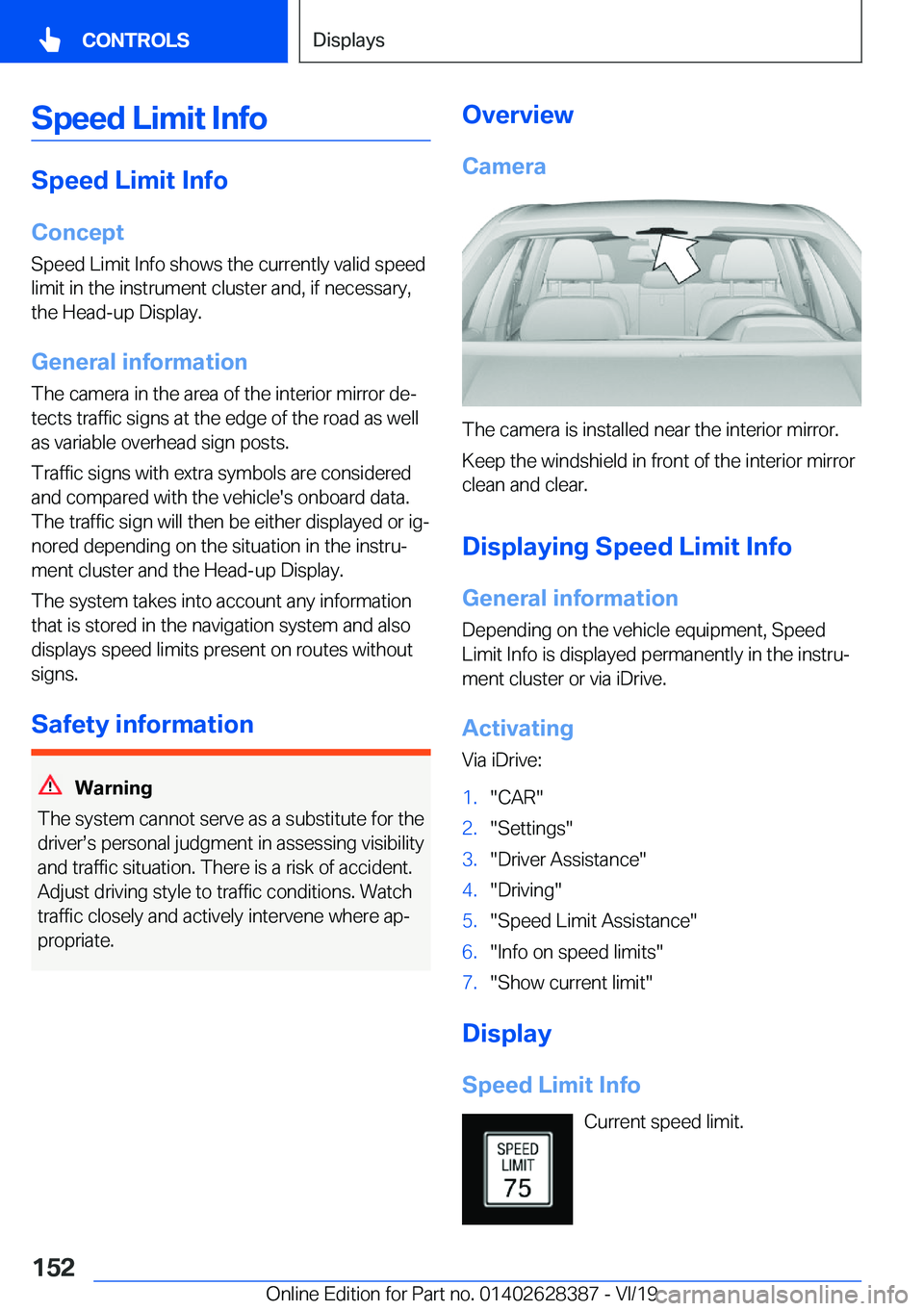 BMW 8 SERIES COUPE 2020  Owners Manual �S�p�e�e�d��L�i�m�i�t��I�n�f�o
�S�p�e�e�d��L�i�m�i�t��I�n�f�o
�C�o�n�c�e�p�t
�S�p�e�e�d��L�i�m�i�t��I�n�f�o��s�h�o�w�s��t�h�e��c�u�r�r�e�n�t�l�y��v�a�l�i�d��s�p�e�e�d
�l�i�m�i�t��i�n��t�h