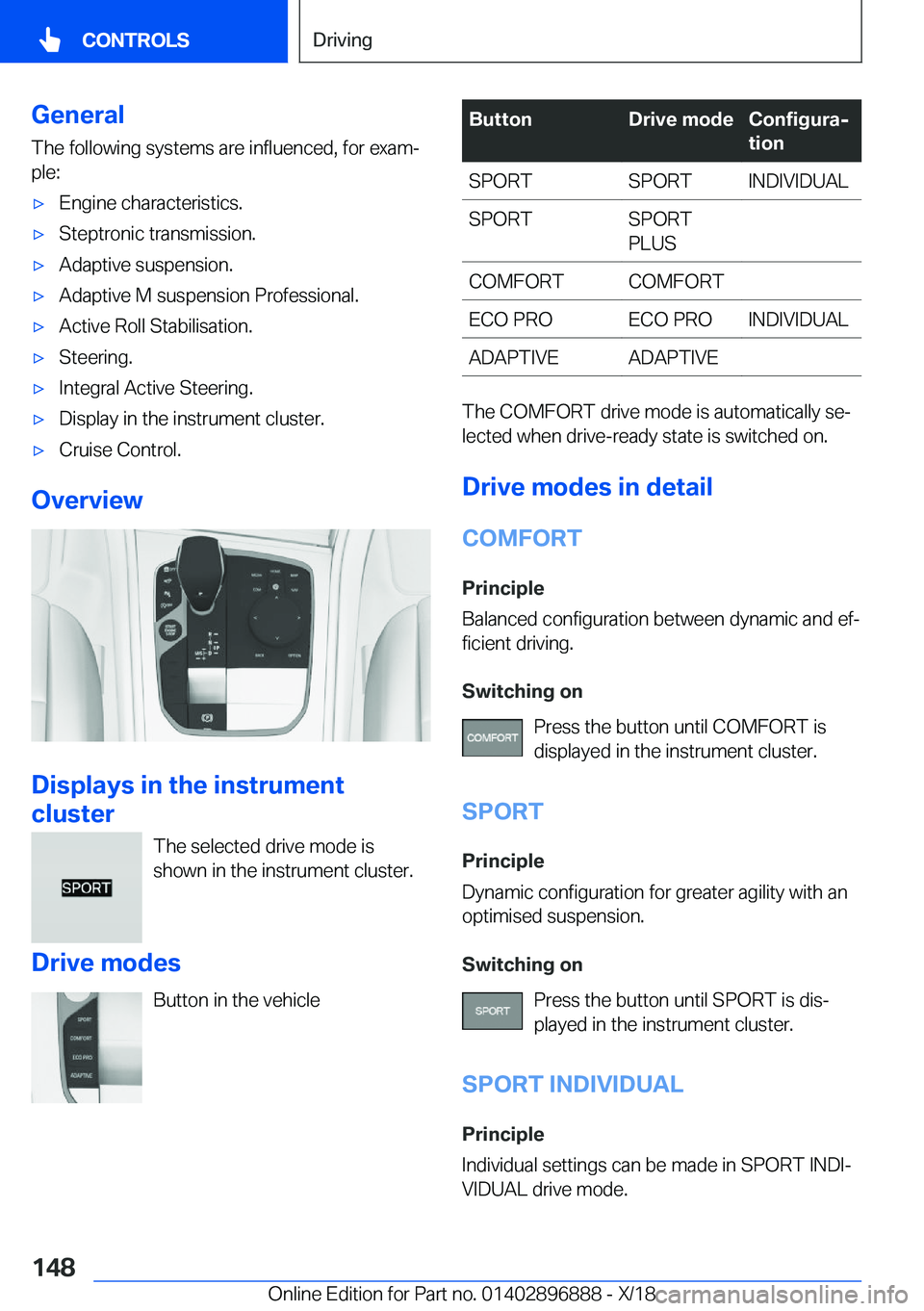 BMW 8 SERIES COUPE 2019  Owners Manual �G�e�n�e�r�a�l
�T�h�e��f�o�l�l�o�w�i�n�g��s�y�s�t�e�m�s��a�r�e��i�n�f�l�u�e�n�c�e�d�,��f�o�r��e�x�a�mj �p�l�e�:'x�E�n�g�i�n�e��c�h�a�r�a�c�t�e�r�i�s�t�i�c�s�.'x�S�t�e�p�t�r�o�n�i�c��t