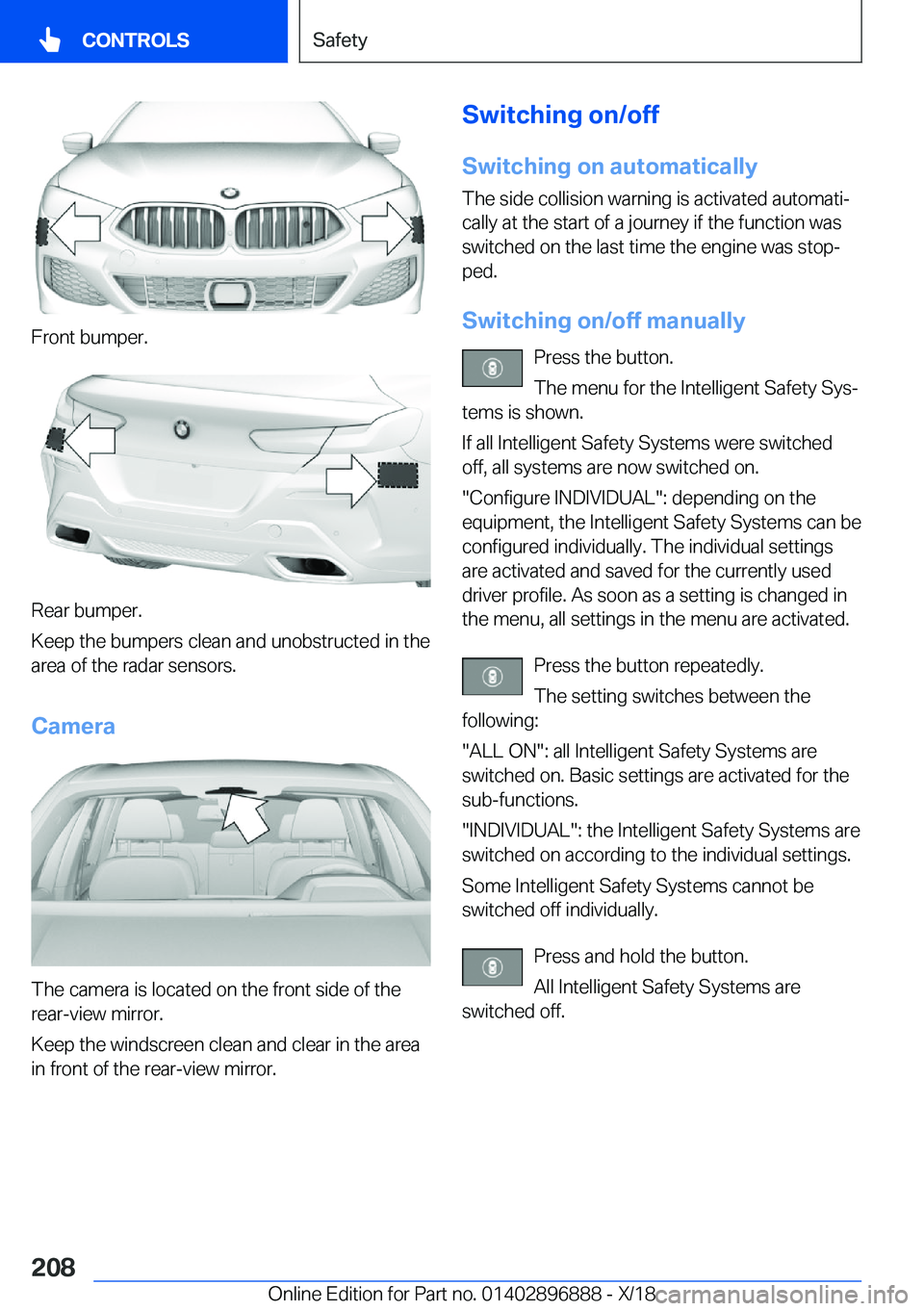 BMW 8 SERIES COUPE 2019  Owners Manual �F�r�o�n�t��b�u�m�p�e�r�.
�R�e�a�r��b�u�m�p�e�r�.
�K�e�e�p��t�h�e��b�u�m�p�e�r�s��c�l�e�a�n��a�n�d��u�n�o�b�s�t�r�u�c�t�e�d��i�n��t�h�e �a�r�e�a��o�f��t�h�e��r�a�d�a�r��s�e�n�s�o�r�s�.
�C