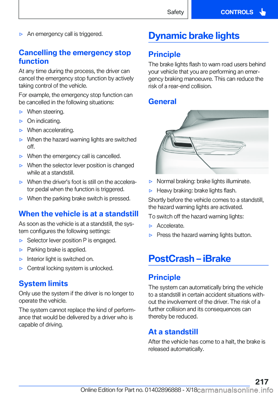 BMW 8 SERIES COUPE 2019  Owners Manual 'x�A�n��e�m�e�r�g�e�n�c�y��c�a�l�l��i�s��t�r�i�g�g�e�r�e�d�.
�C�a�n�c�e�l�l�i�n�g��t�h�e��e�m�e�r�g�e�n�c�y��s�t�o�p
�f�u�n�c�t�i�o�n
�A�t��a�n�y��t�i�m�e��d�u�r�i�n�g��t�h�e��p�r�o�c�