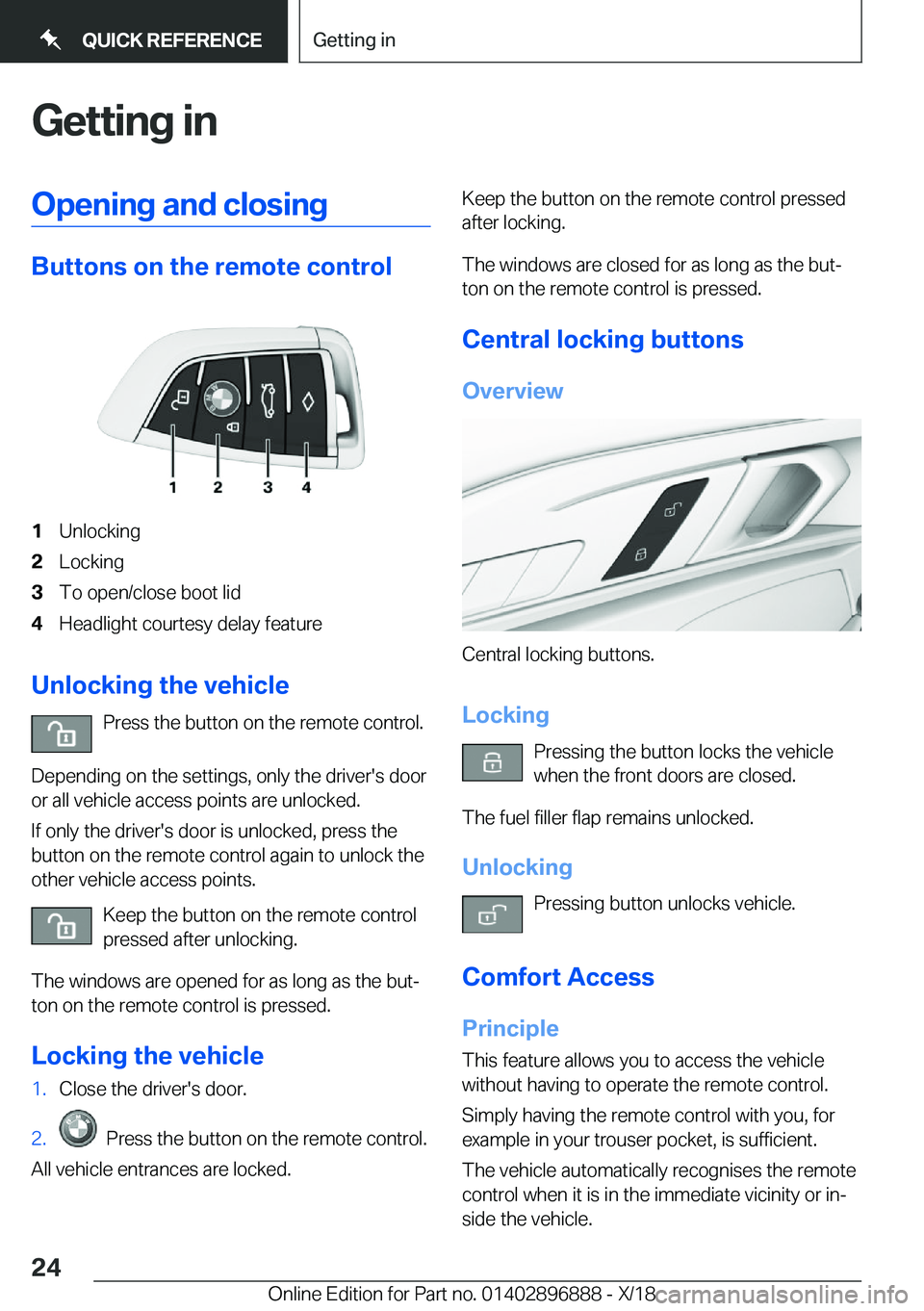 BMW 8 SERIES COUPE 2019 Owners Manual �G�e�t�t�i�n�g��i�n�O�p�e�n�i�n�g��a�n�d��c�l�o�s�i�n�g
�B�u�t�t�o�n�s��o�n��t�h�e��r�e�m�o�t�e��c�o�n�t�r�o�l
�1�U�n�l�o�c�k�i�n�g�2�L�o�c�k�i�n�g�3�T�o��o�p�e�n�/�c�l�o�s�e��b�o�o�t��l�i�d